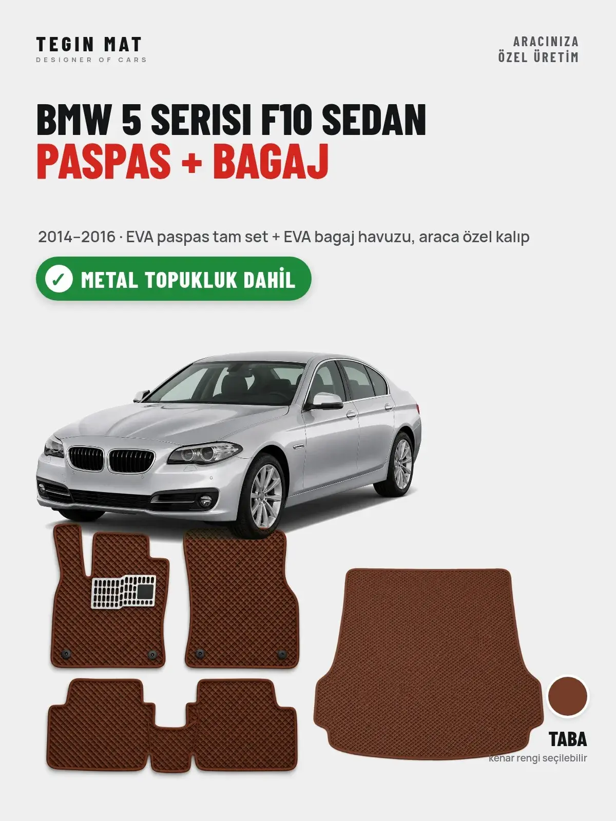 BMW 5 Serisi F10 Sedan EVA Paspas + Bagaj Havuzu Seti (2014–2016) Taba – Metal Topukluk Dahil (1)
