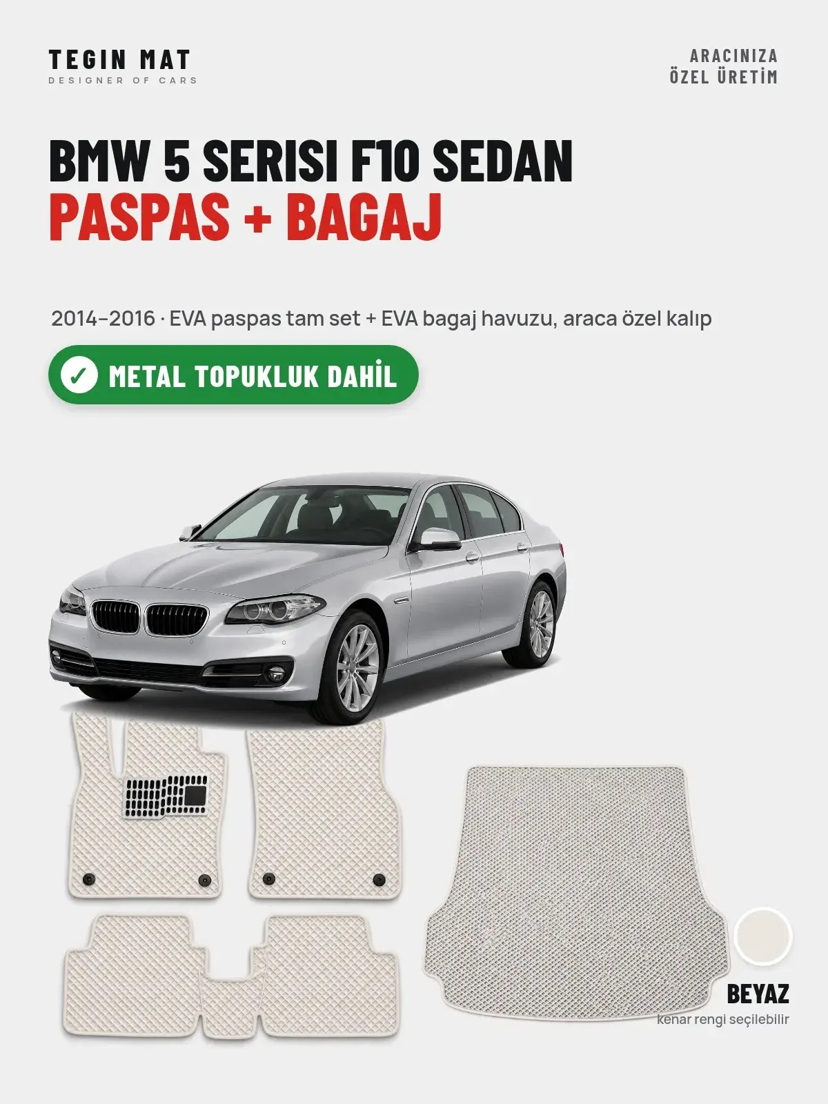 BMW 5 Serisi F10 Sedan EVA Paspas + Bagaj Havuzu Seti (2014–2016) Beyaz – Metal Topukluk Dahil (1)