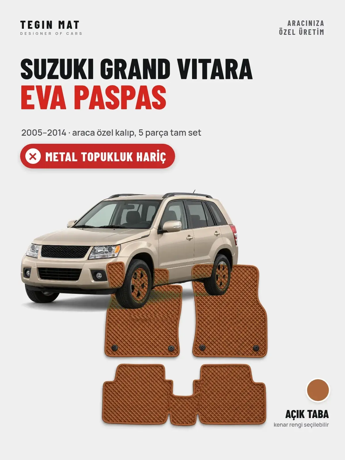 Suzuki Grand Vitara EVA Oto Paspas Tam Set (2005–2014) Açık Taba – Metal Topukluk Hariç (1)
