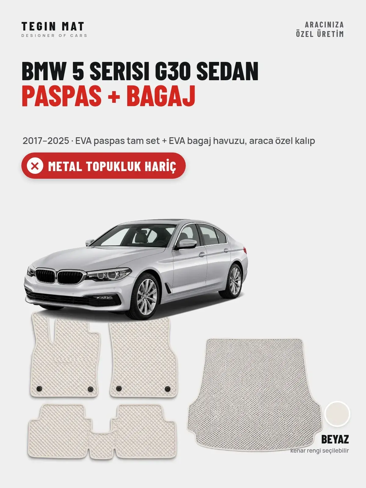 BMW 5 Serisi G30 Sedan EVA Paspas + Bagaj Havuzu Seti (2017–2025) Beyaz – Metal Topukluk Hariç (1)