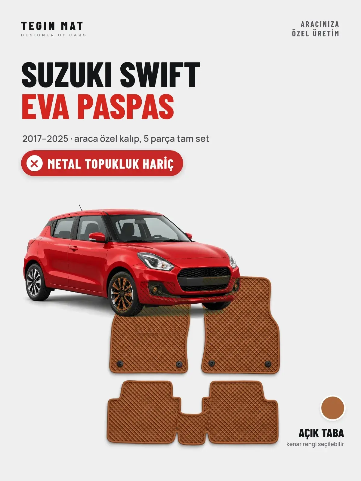 Suzuki Swift EVA Oto Paspas Tam Set (2017–2025) Açık Taba – Metal Topukluk Hariç (1)