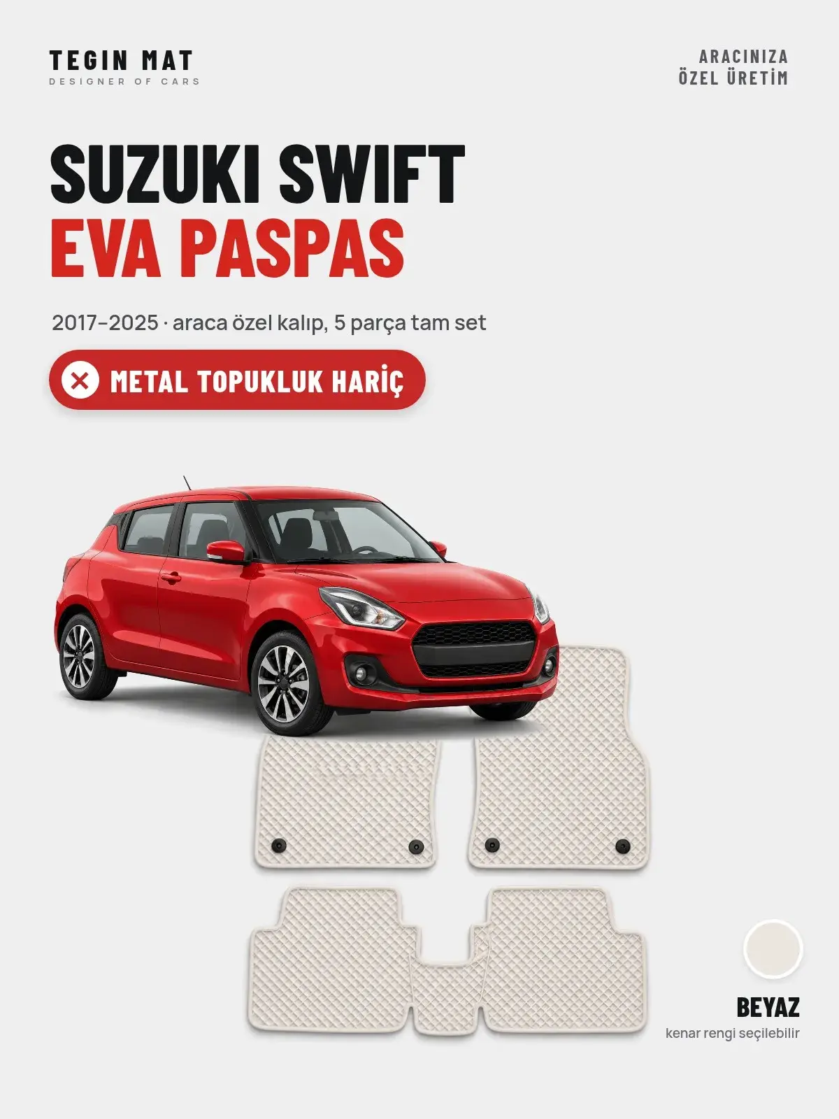 Suzuki Swift EVA Oto Paspas Tam Set (2017–2025) Beyaz – Metal Topukluk Hariç (1)