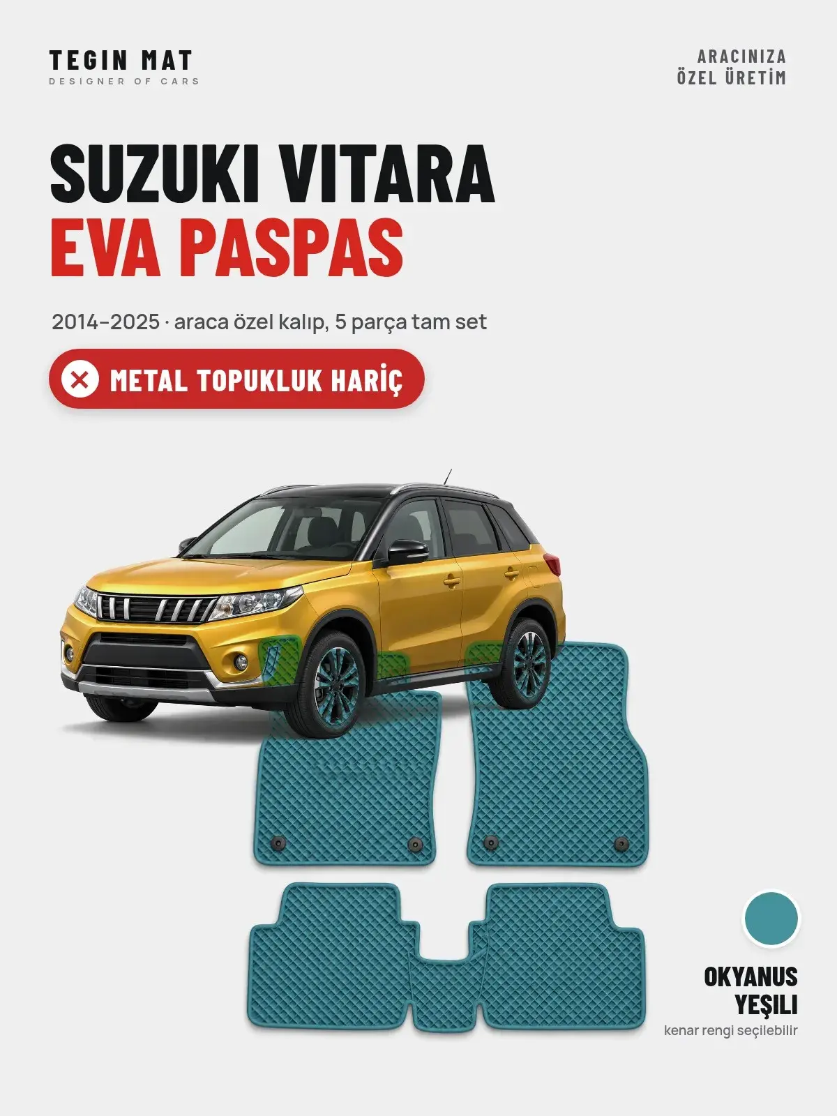 Suzuki Vitara EVA Oto Paspas Tam Set (2014–2025) Okyanus Yeşili – Metal Topukluk Hariç (1)