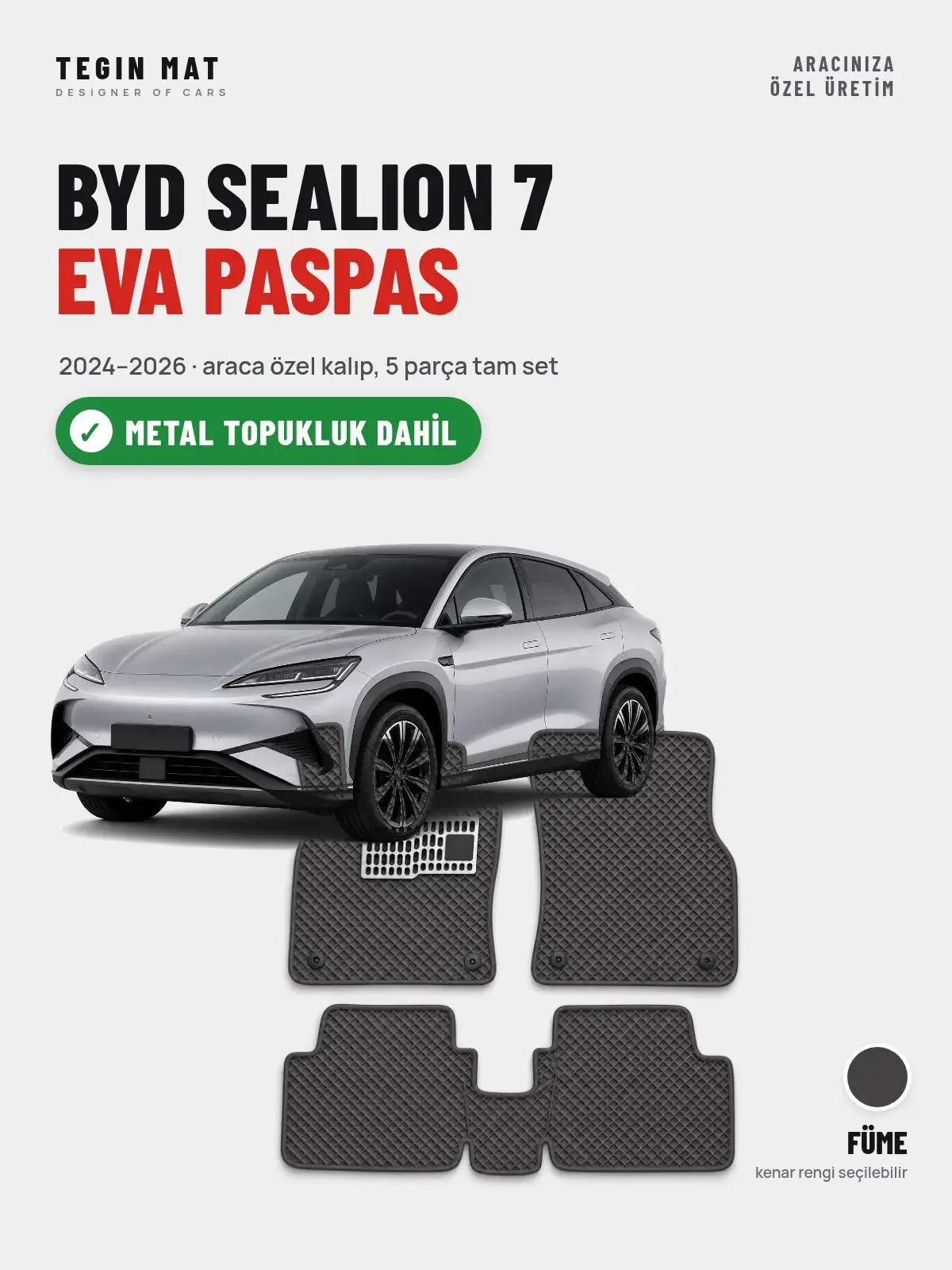 BYD Sealion 7 EVA Oto Paspas Tam Set (2024–2026) Füme – Metal Topukluk Dahil (1)