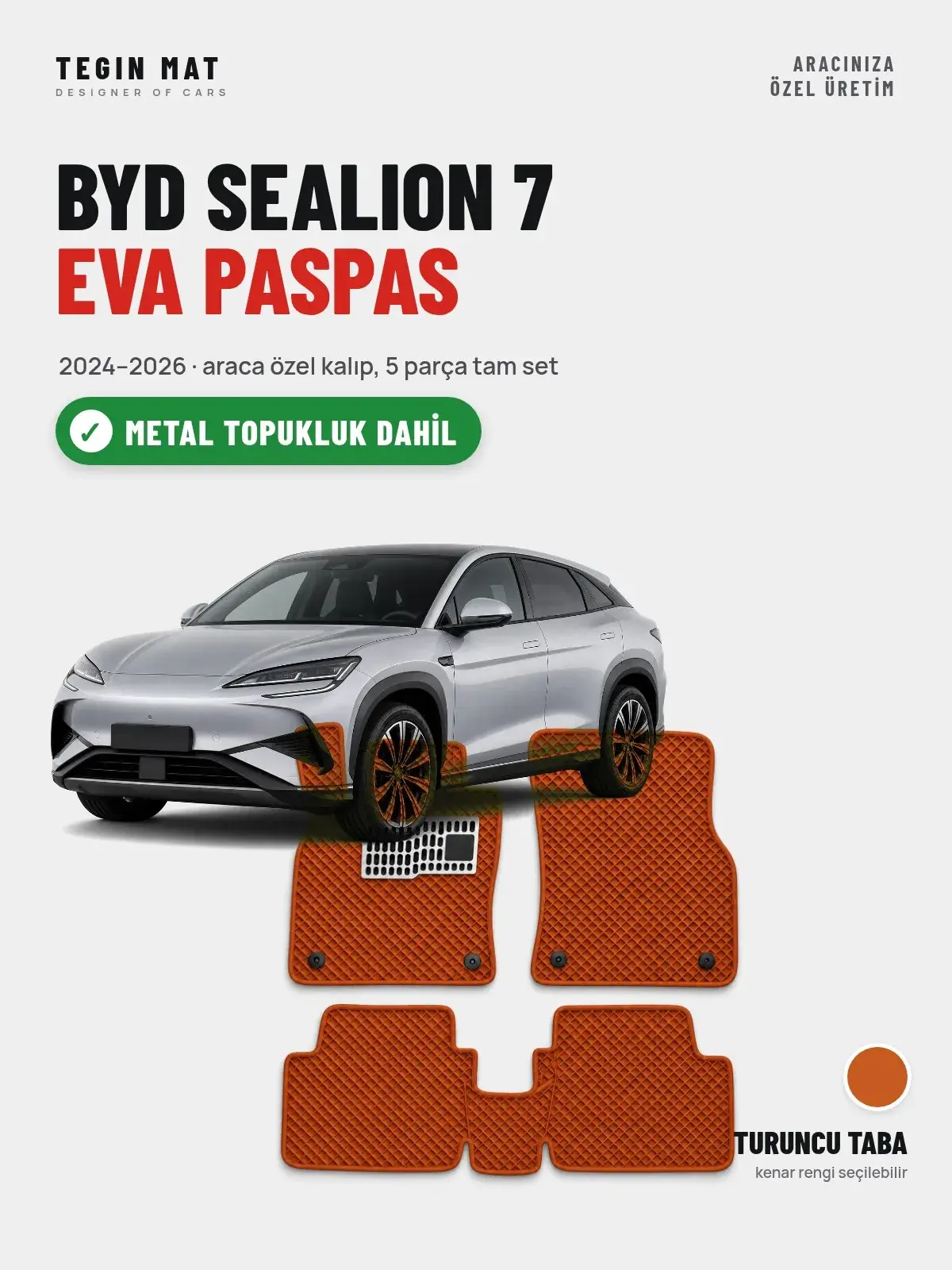 BYD Sealion 7 EVA Oto Paspas Tam Set (2024–2026) Turuncu Taba – Metal Topukluk Dahil (1)
