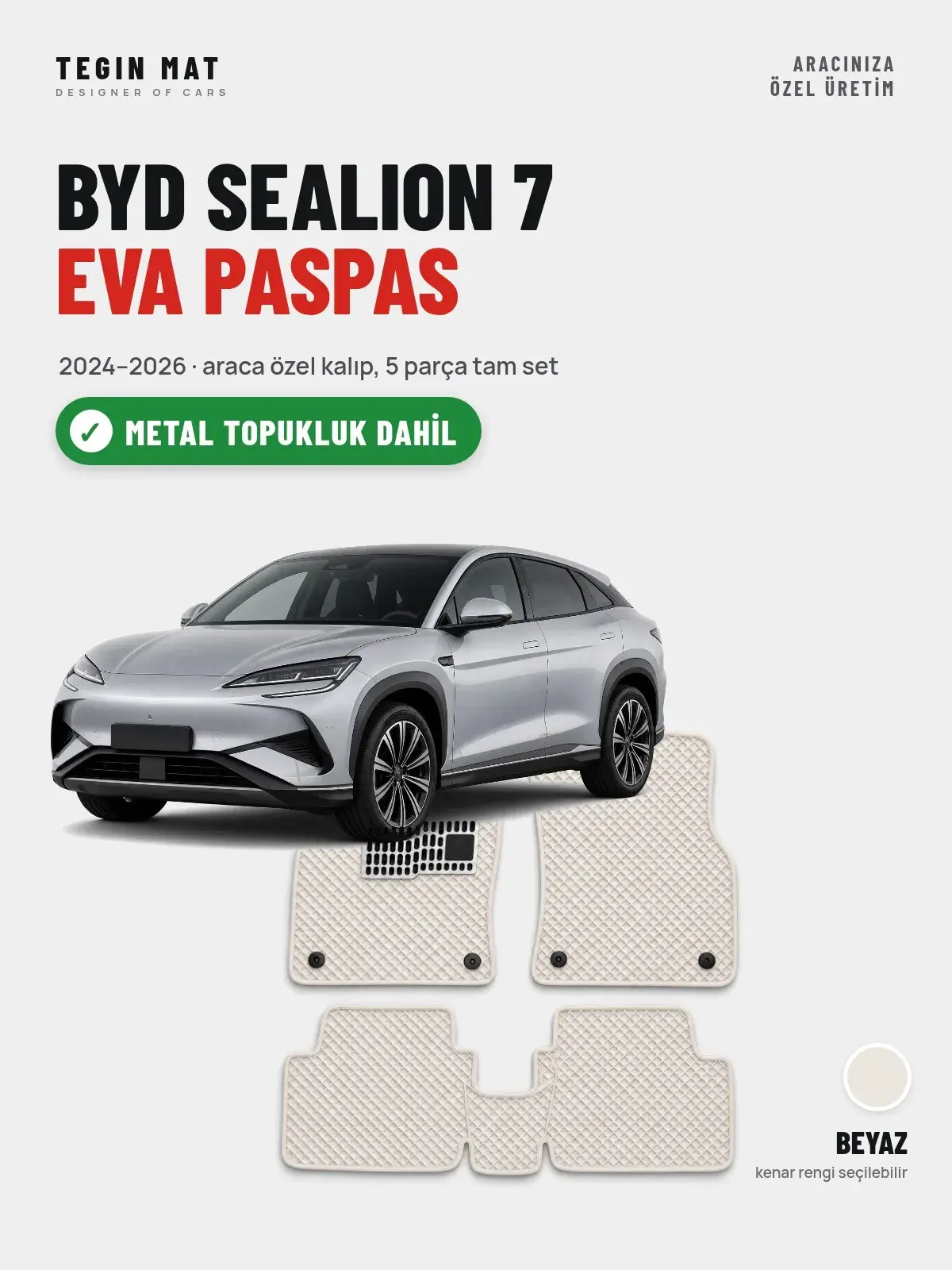 BYD Sealion 7 EVA Oto Paspas Tam Set (2024–2026) Beyaz – Metal Topukluk Dahil (1)