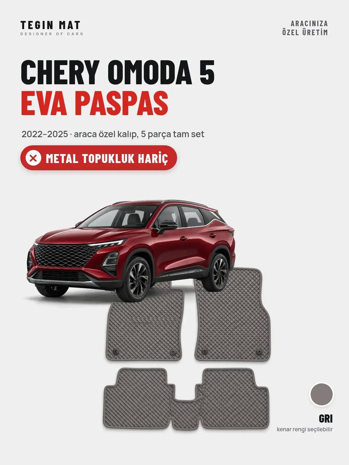 Chery Omoda 5 EVA Oto Paspas Tam Set (2022–2025) Gri – Metal Topukluk Hariç (1)