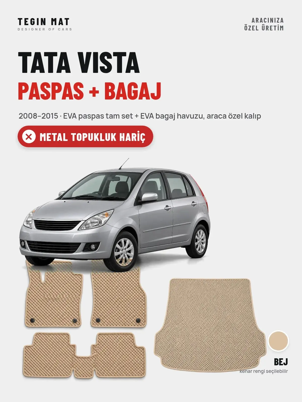Tata Vista EVA Paspas + Bagaj Havuzu Seti (2008–2015) Bej – Metal Topukluk Hariç (1)