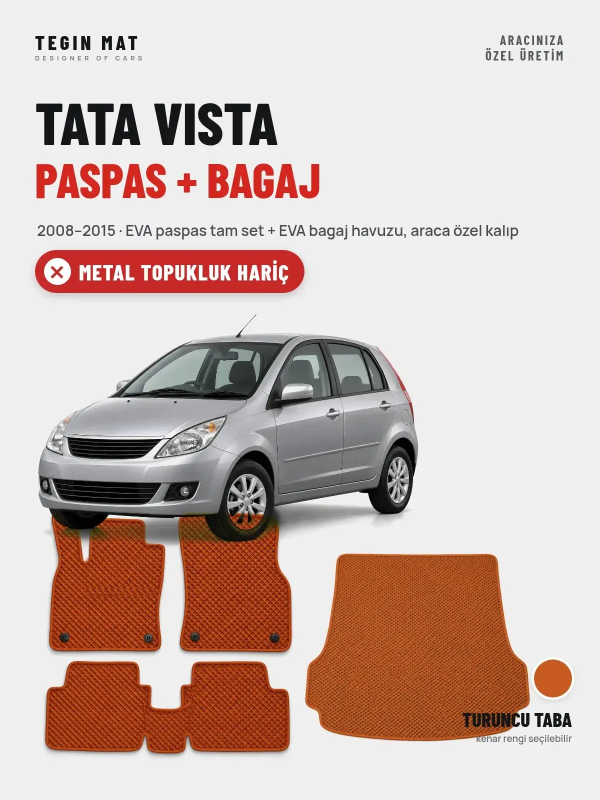 Tata Vista EVA Paspas + Bagaj Havuzu Seti (2008–2015) Turuncu Taba – Metal Topukluk Hariç (1)