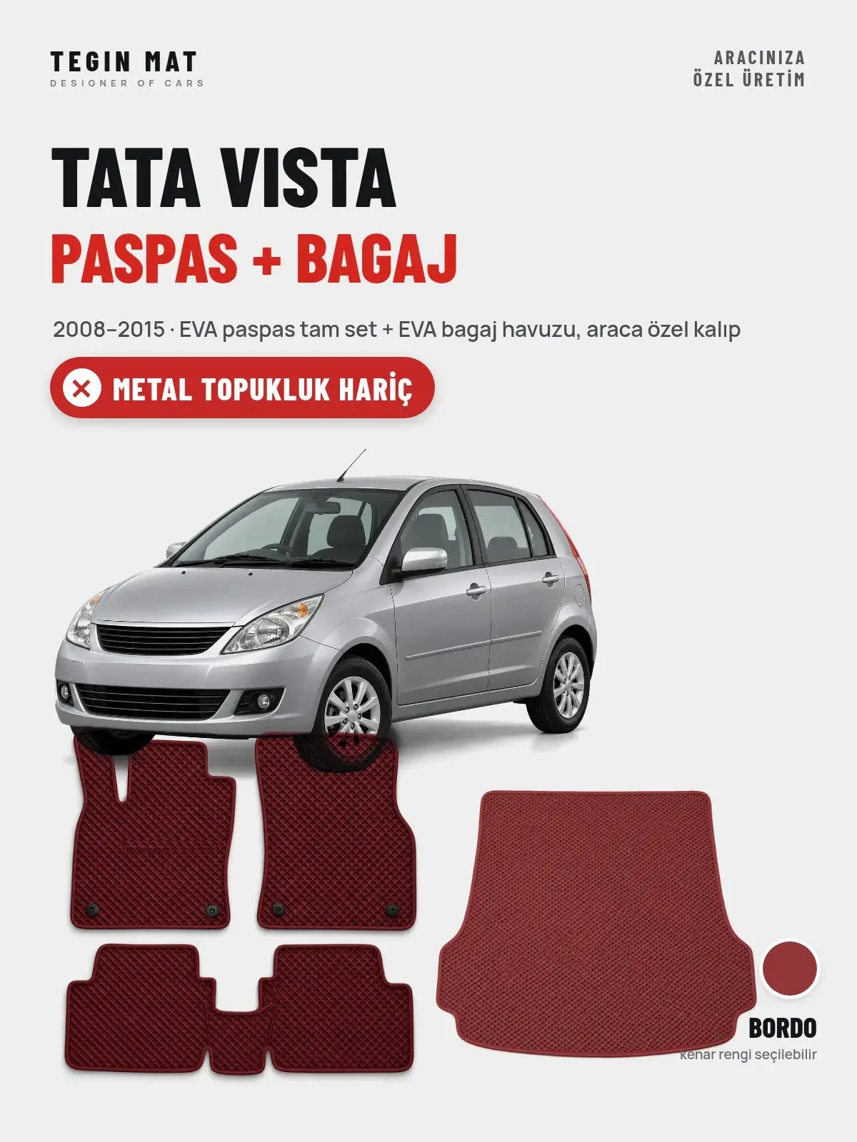 Tata Vista EVA Paspas + Bagaj Havuzu Seti (2008–2015) Bordo – Metal Topukluk Hariç (1)