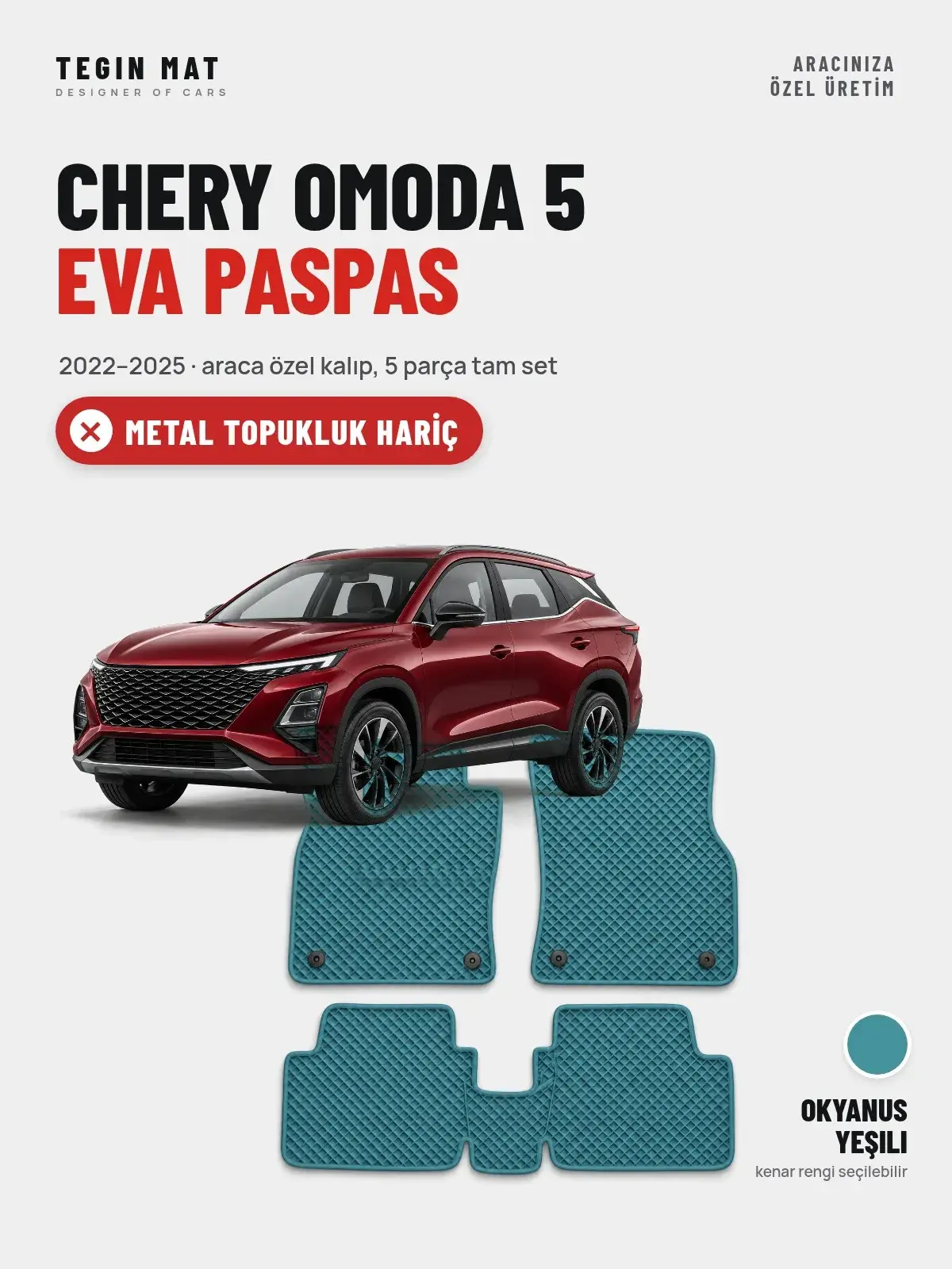 Chery Omoda 5 EVA Oto Paspas Tam Set (2022–2025) Okyanus Yeşili – Metal Topukluk Hariç (1)