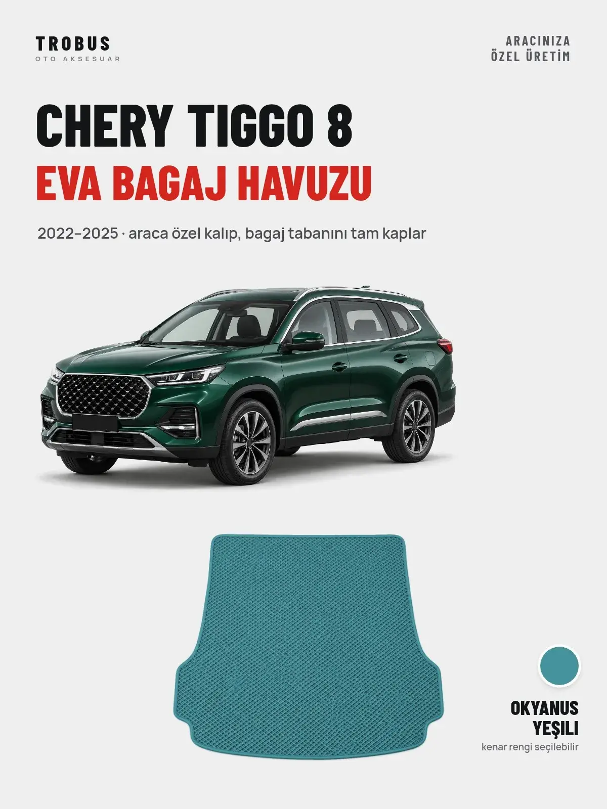 Chery Tiggo 8 EVA Bagaj Havuzu (2022–2025) Okyanus Yeşili – Araca Özel Kalıp (1)