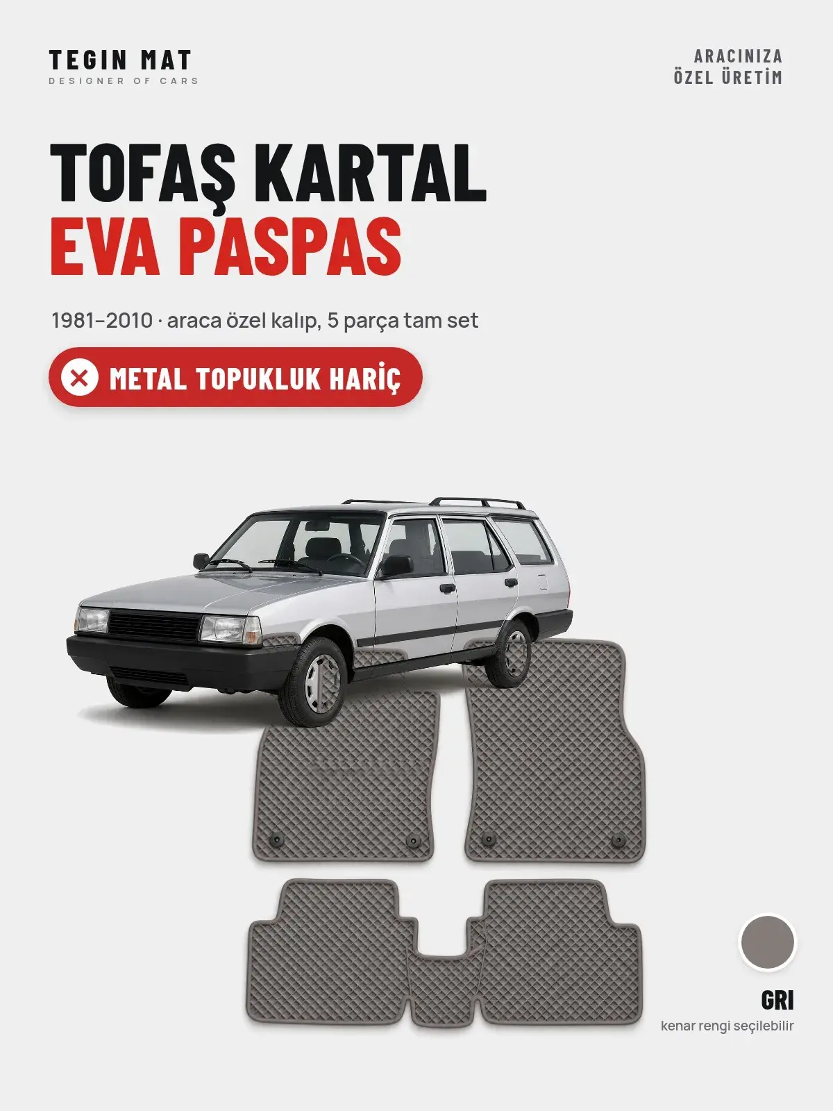 Tofaş Kartal EVA Oto Paspas Tam Set (1981–2010) Gri – Metal Topukluk Hariç (1)