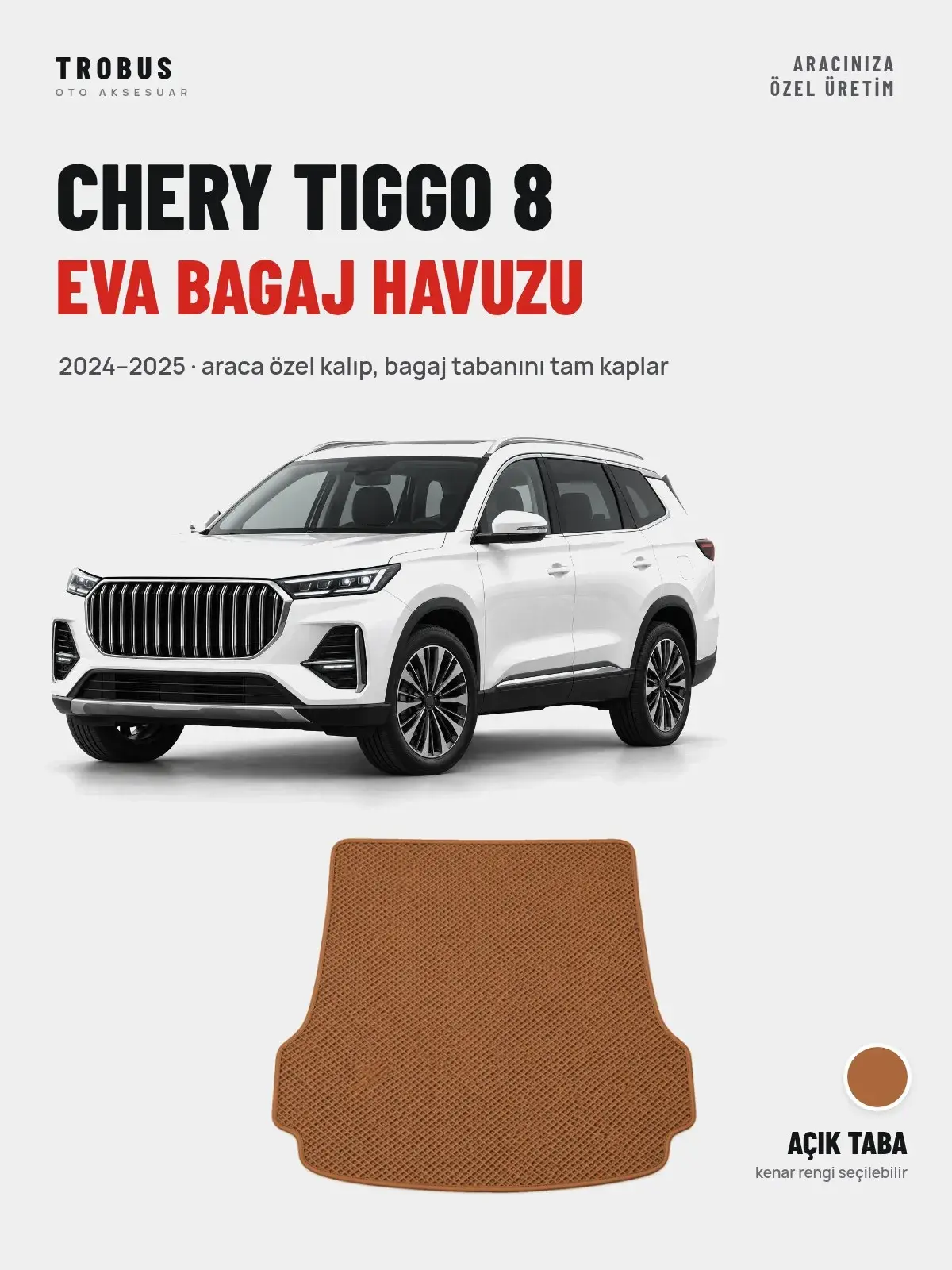 Chery Tiggo 8 EVA Bagaj Havuzu (2024–2025) Açık Taba – Araca Özel Kalıp (1)