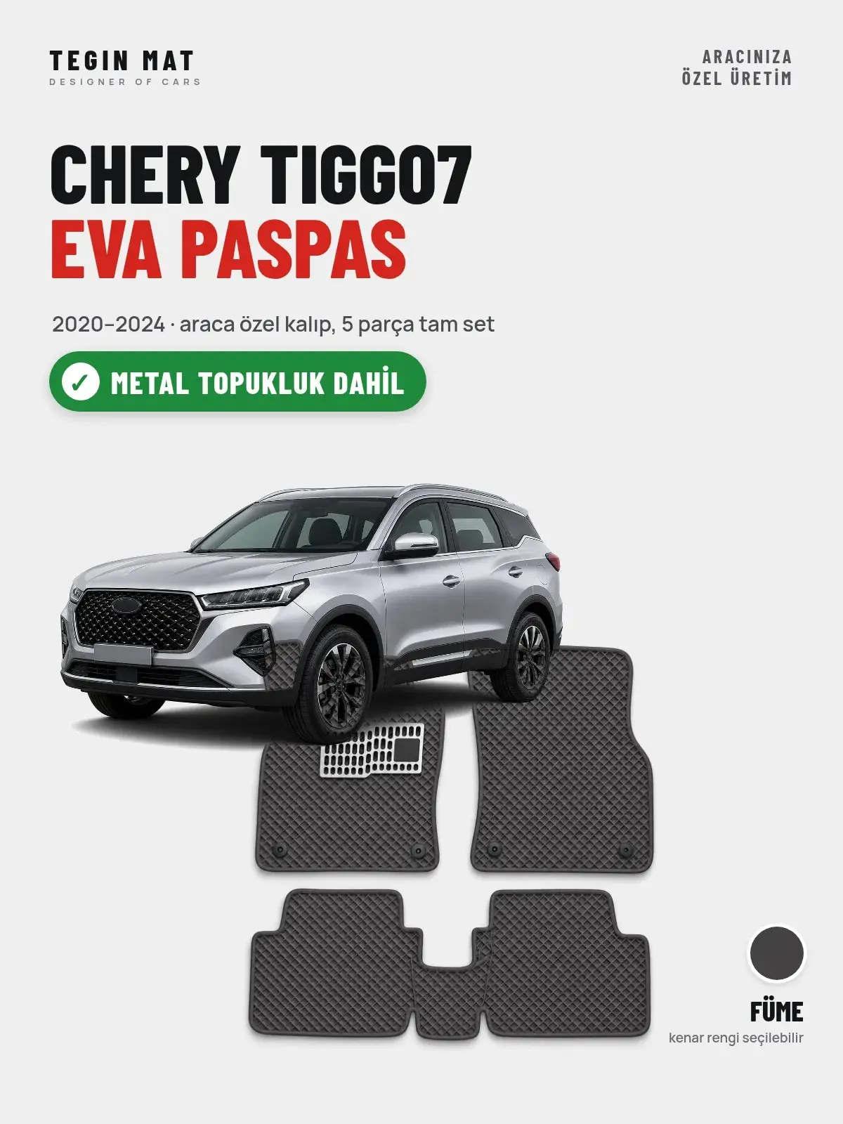 Chery Tiggo7 EVA Oto Paspas Tam Set (2020–2024) Füme – Metal Topukluk Dahil (1)
