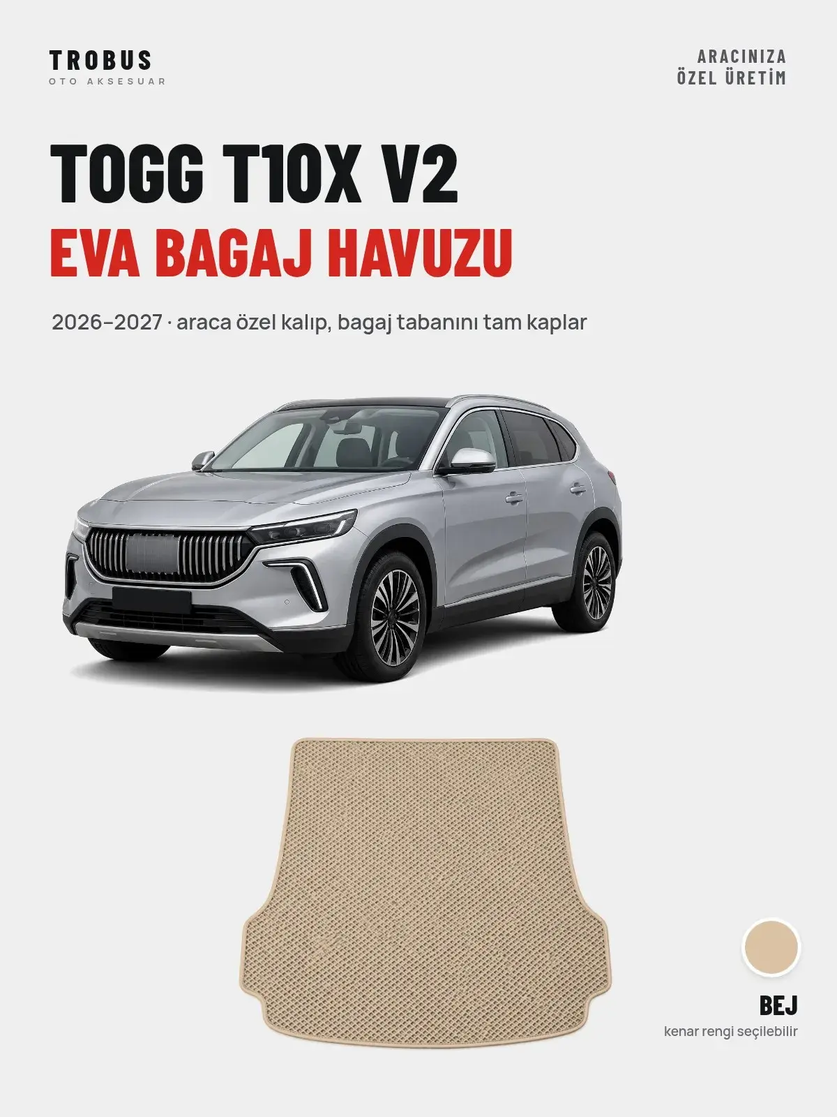 Togg T10X V2 EVA Bagaj Havuzu (2026–2027) Bej – Araca Özel Kalıp (1)