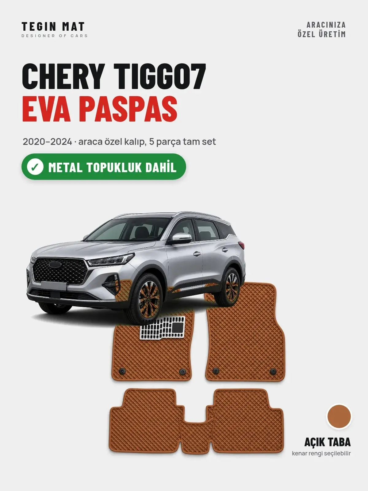 Chery Tiggo7 EVA Oto Paspas Tam Set (2020–2024) Açık Taba – Metal Topukluk Dahil (1)