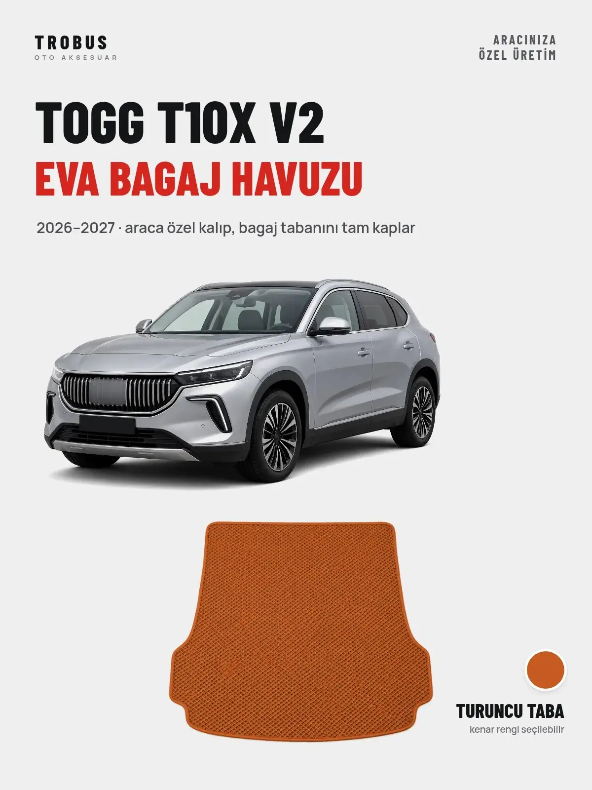 Togg T10X V2 EVA Bagaj Havuzu (2026–2027) Turuncu Taba – Araca Özel Kalıp (1)