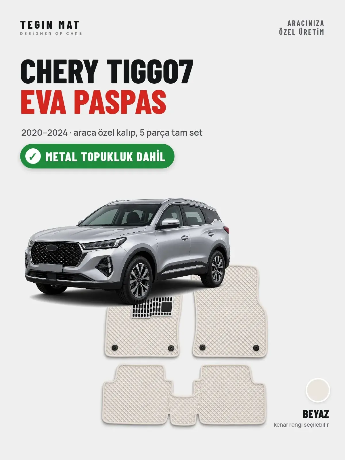 Chery Tiggo7 EVA Oto Paspas Tam Set (2020–2024) Beyaz – Metal Topukluk Dahil (1)