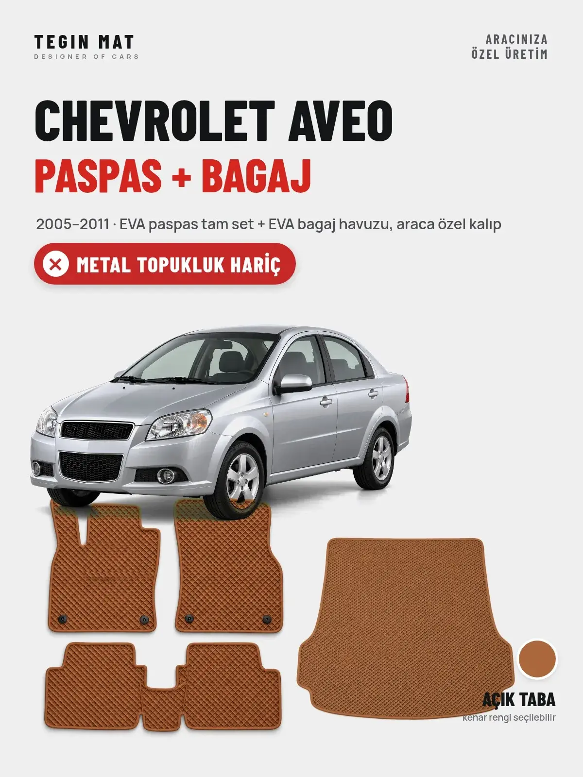 Chevrolet Aveo EVA Paspas + Bagaj Havuzu Seti (2005–2011) Açık Taba – Metal Topukluk Hariç (1)