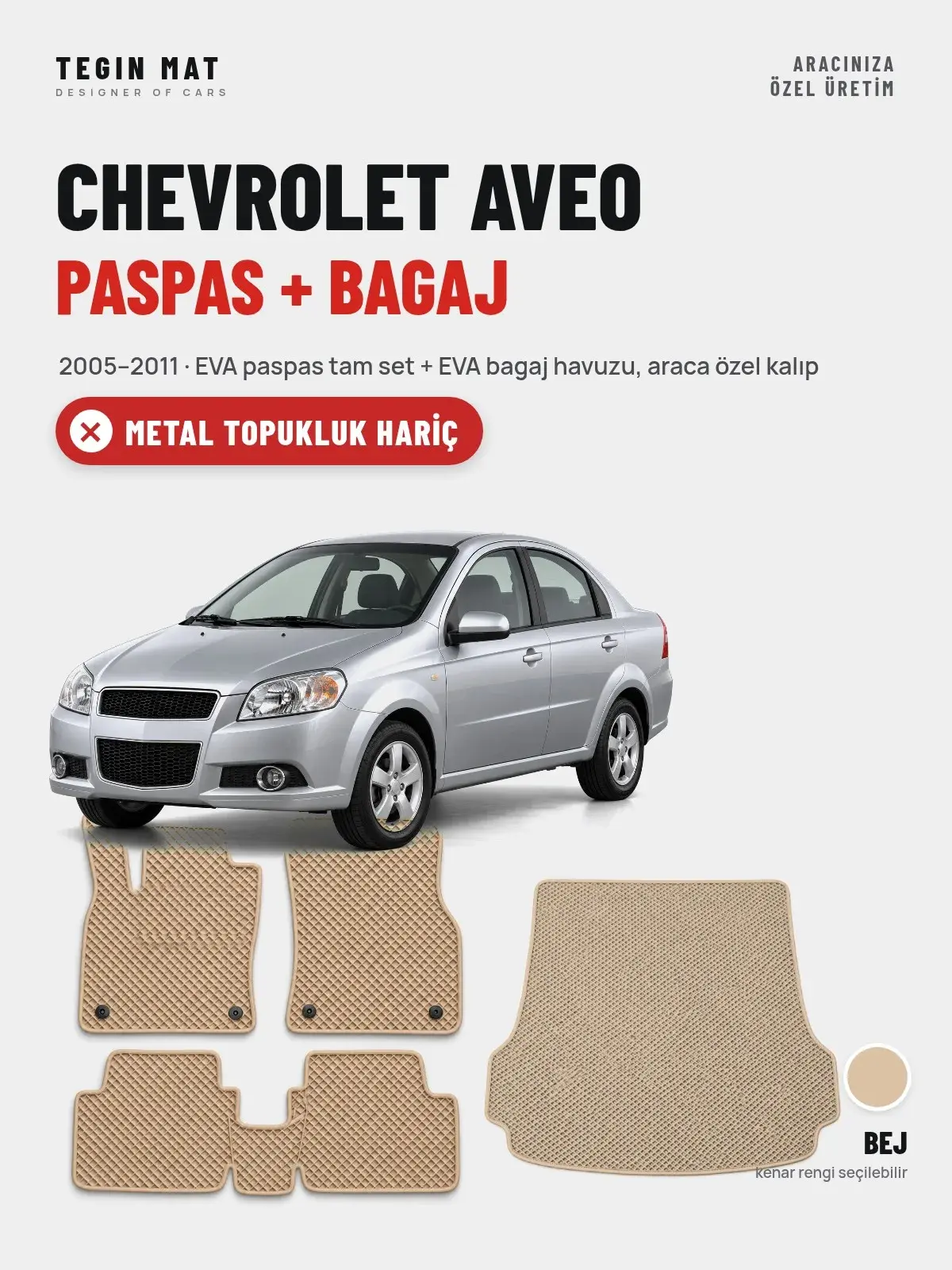 Chevrolet Aveo EVA Paspas + Bagaj Havuzu Seti (2005–2011) Bej – Metal Topukluk Hariç (1)