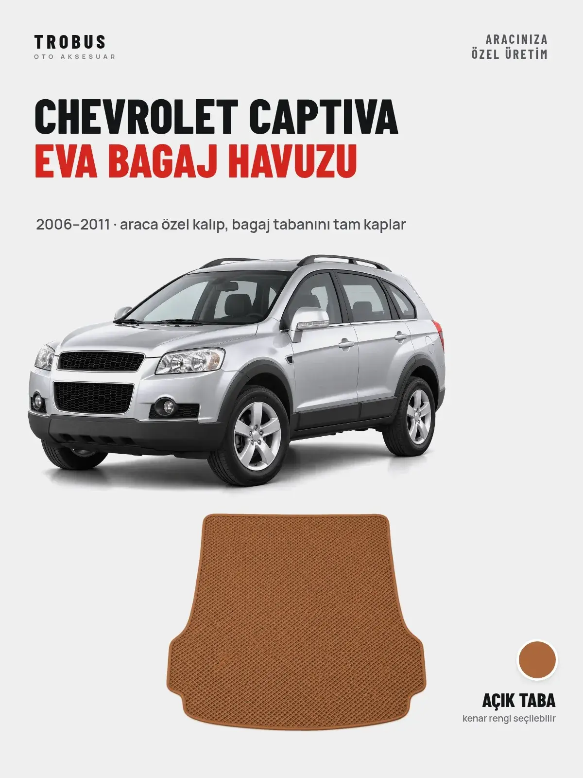 Chevrolet Captiva EVA Bagaj Havuzu (2006–2011) Açık Taba – Araca Özel Kalıp (1)