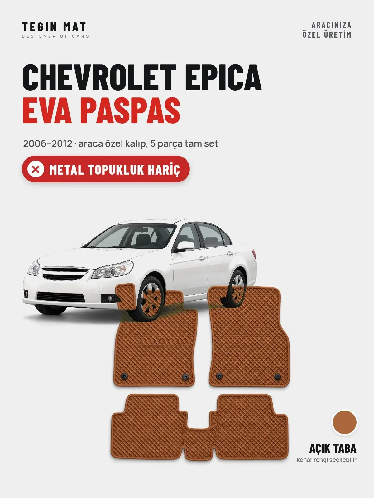 Chevrolet Epica EVA Oto Paspas Tam Set (2006–2012) Açık Taba – Metal Topukluk Hariç (1)