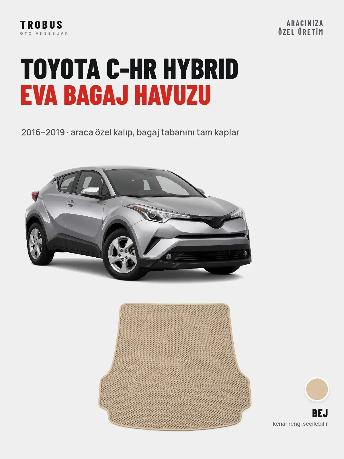 Toyota C-HR Hybrid EVA Bagaj Havuzu (2016–2019) Bej – Araca Özel Kalıp (1)