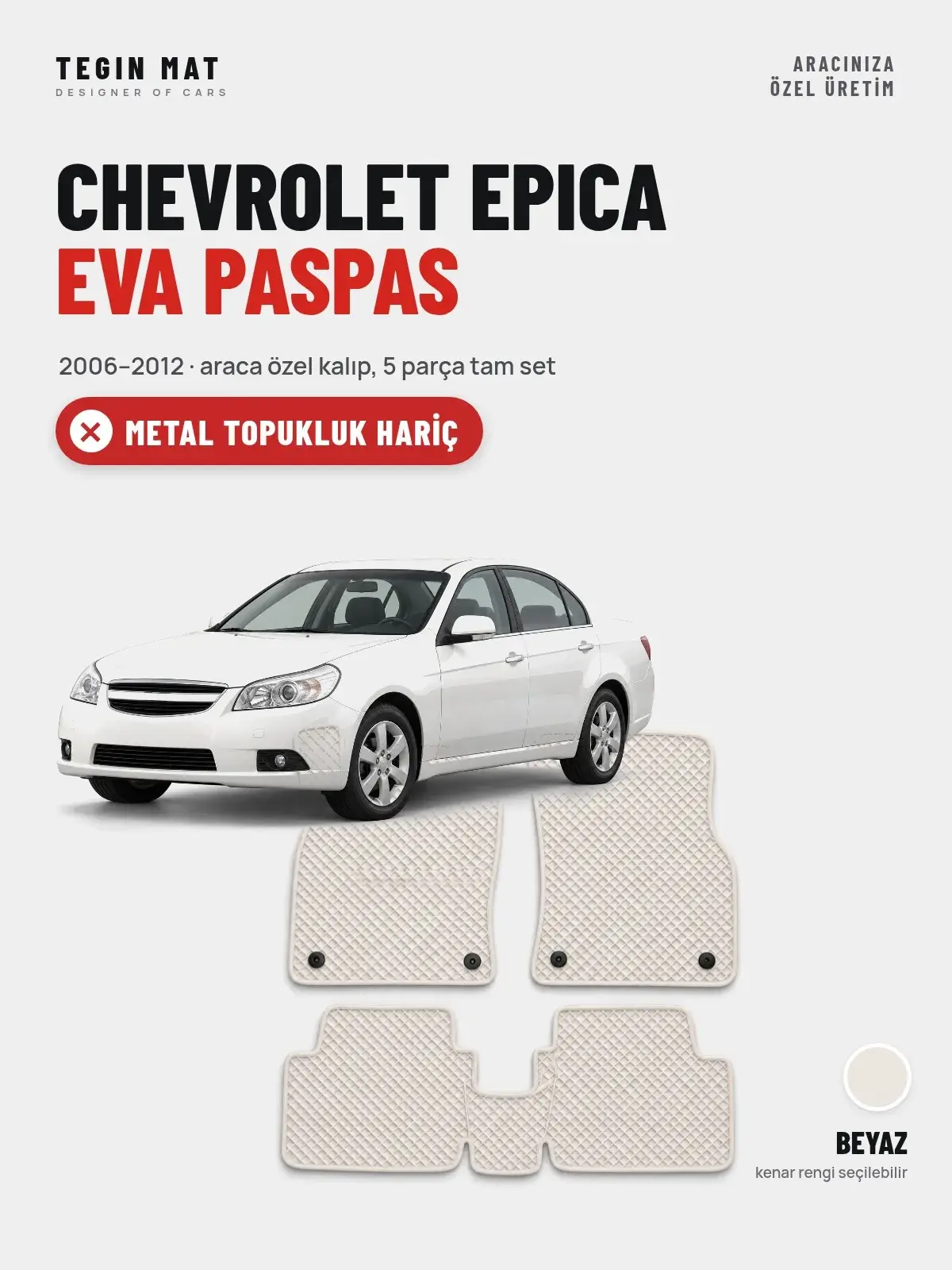 Chevrolet Epica EVA Oto Paspas Tam Set (2006–2012) Beyaz – Metal Topukluk Hariç (1)