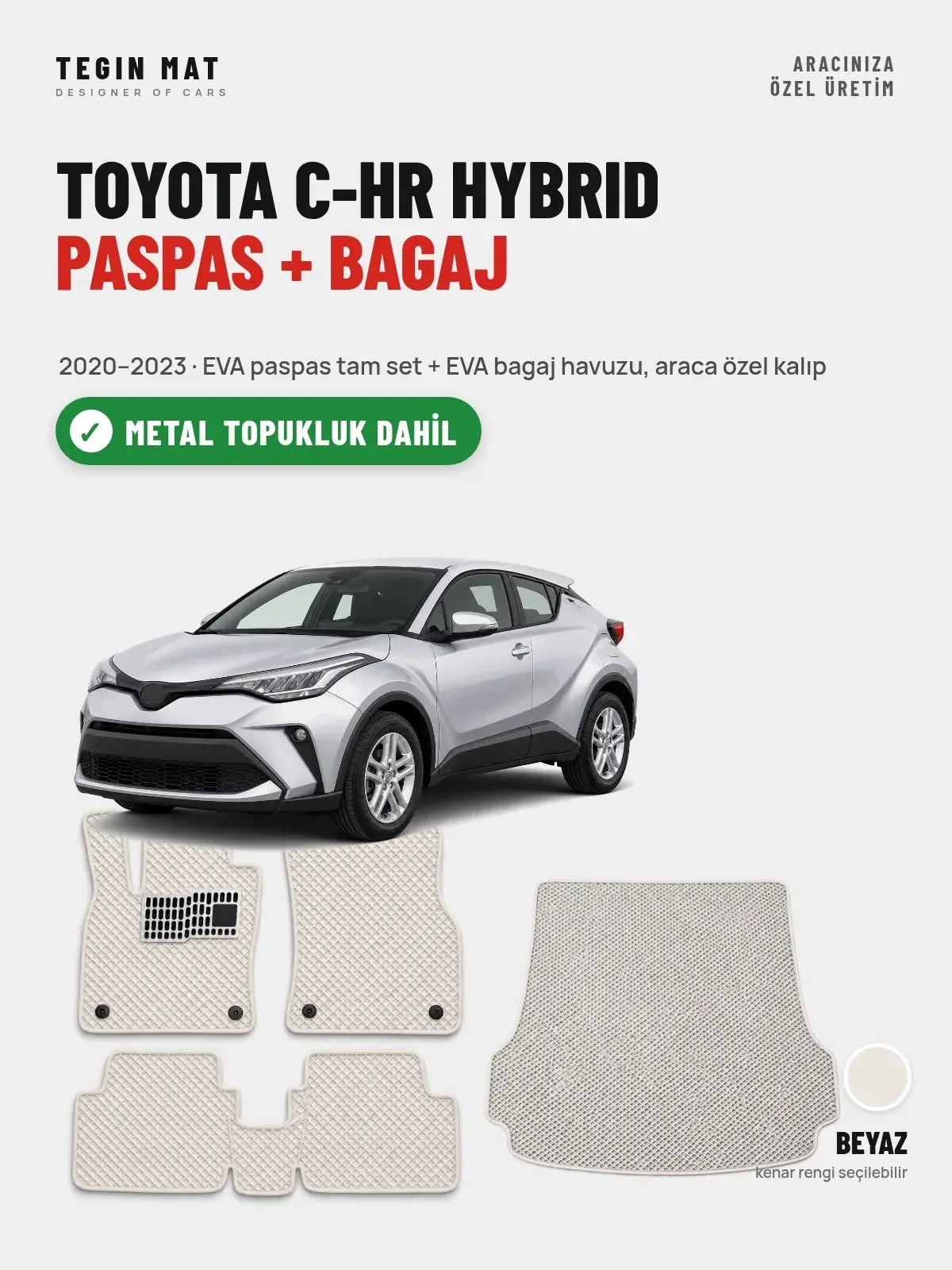 Toyota C-HR Hybrid EVA Paspas + Bagaj Havuzu Seti (2020–2023) Beyaz – Metal Topukluk Dahil (1)