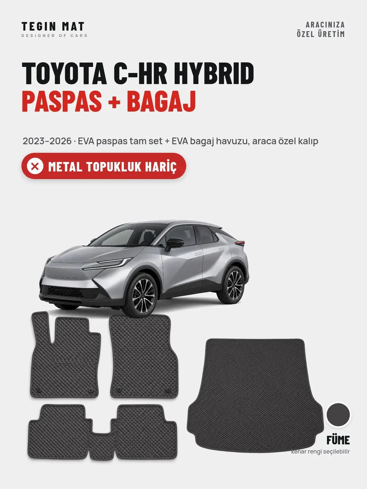 Toyota C-HR Hybrid EVA Paspas + Bagaj Havuzu Seti (2023–2026) Füme – Metal Topukluk Hariç (1)
