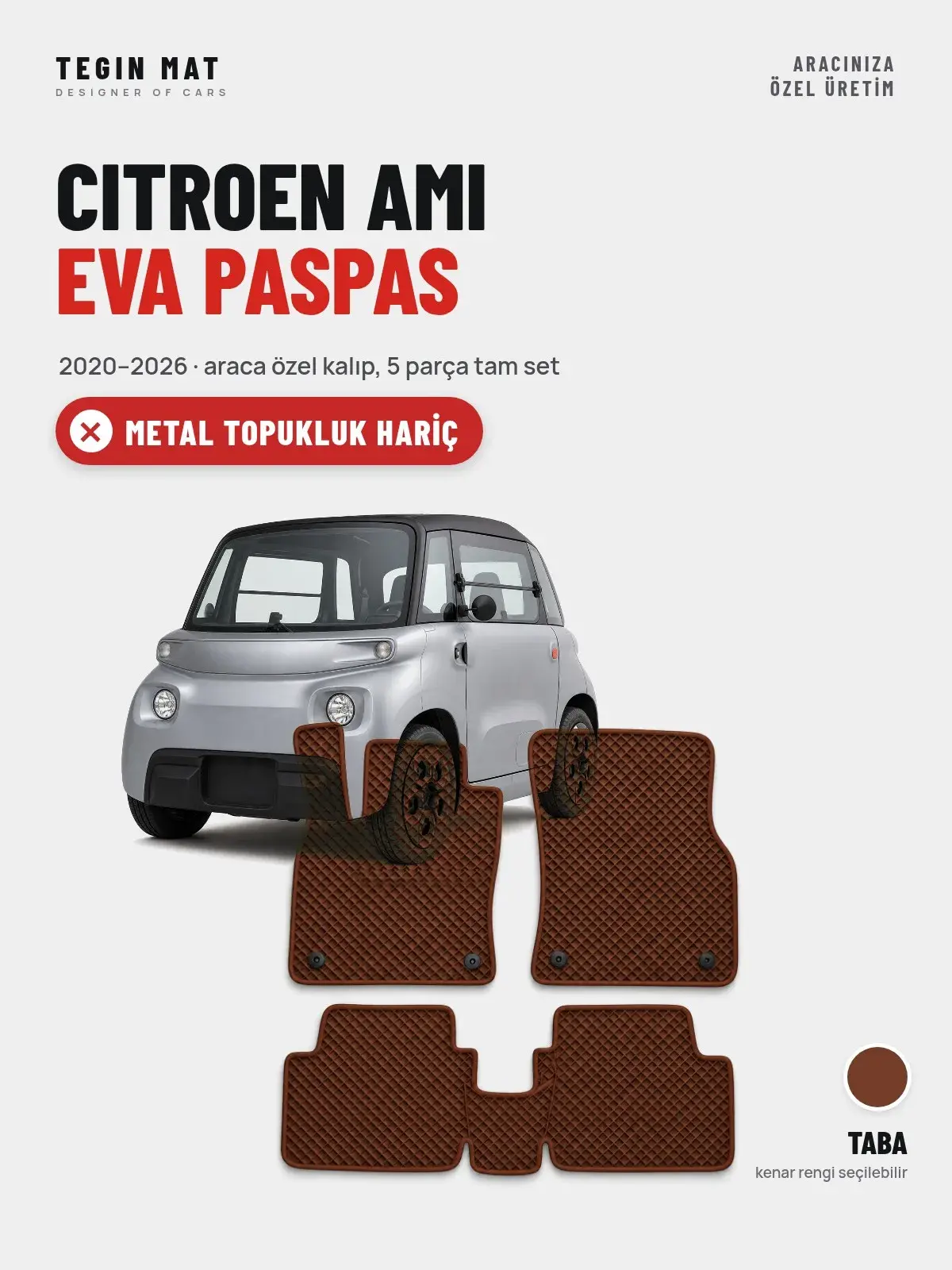 Citroen Ami EVA Oto Paspas Tam Set (2020–2026) Taba – Metal Topukluk Hariç (1)