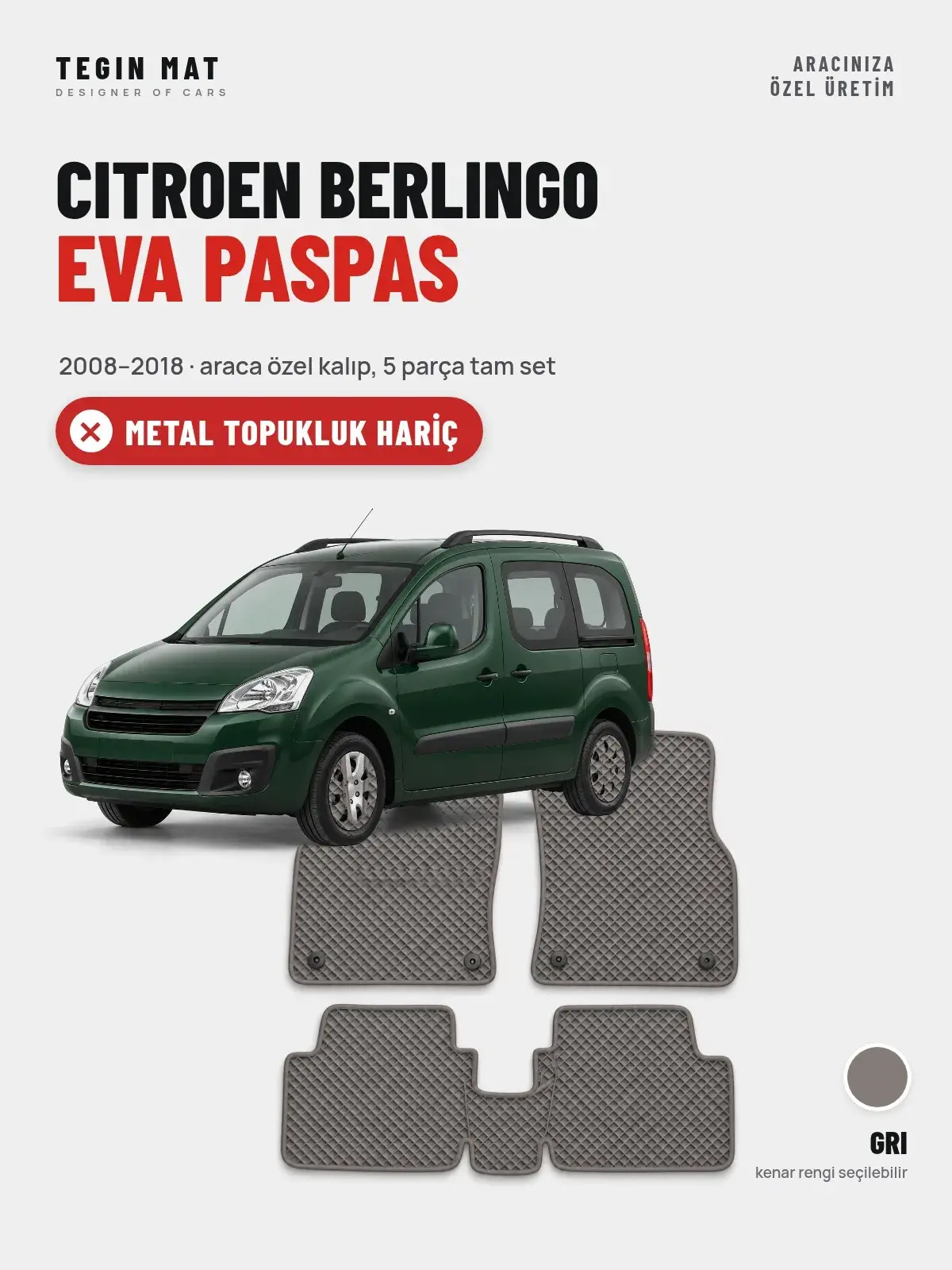 Citroen Berlingo EVA Oto Paspas Tam Set (2008–2018) Gri – Metal Topukluk Hariç (1)