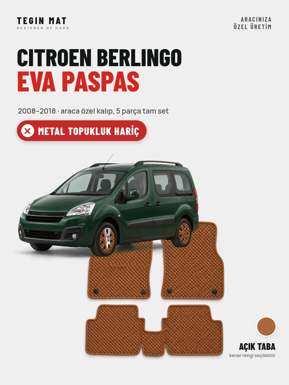 Citroen Berlingo EVA Oto Paspas Tam Set (2008–2018) Açık Taba – Metal Topukluk Hariç (1)