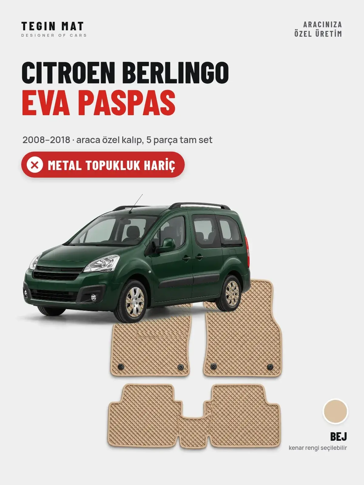 Citroen Berlingo EVA Oto Paspas Tam Set (2008–2018) Bej – Metal Topukluk Hariç (1)