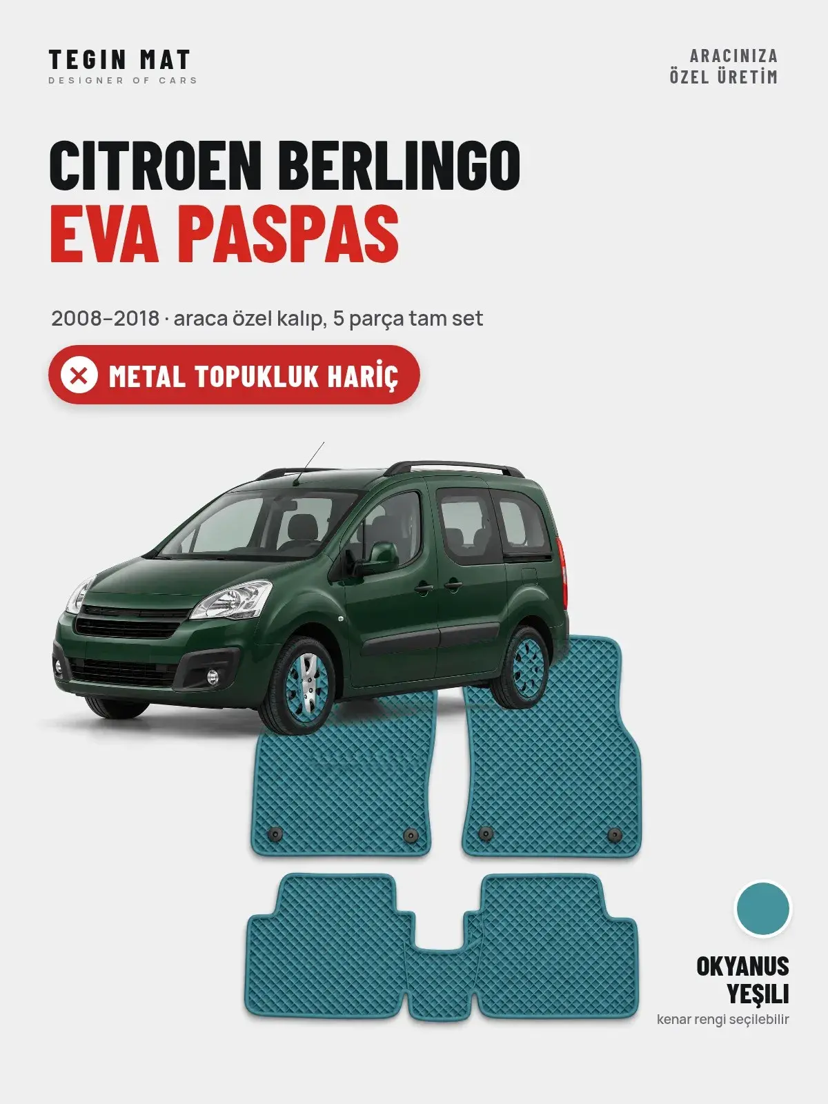 Citroen Berlingo EVA Oto Paspas Tam Set (2008–2018) Okyanus Yeşili – Metal Topukluk Hariç (1)