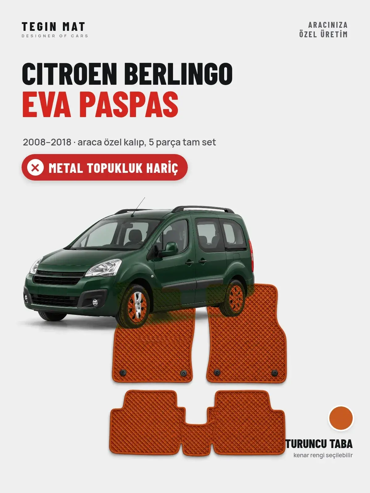 Citroen Berlingo EVA Oto Paspas Tam Set (2008–2018) Turuncu Taba – Metal Topukluk Hariç (1)