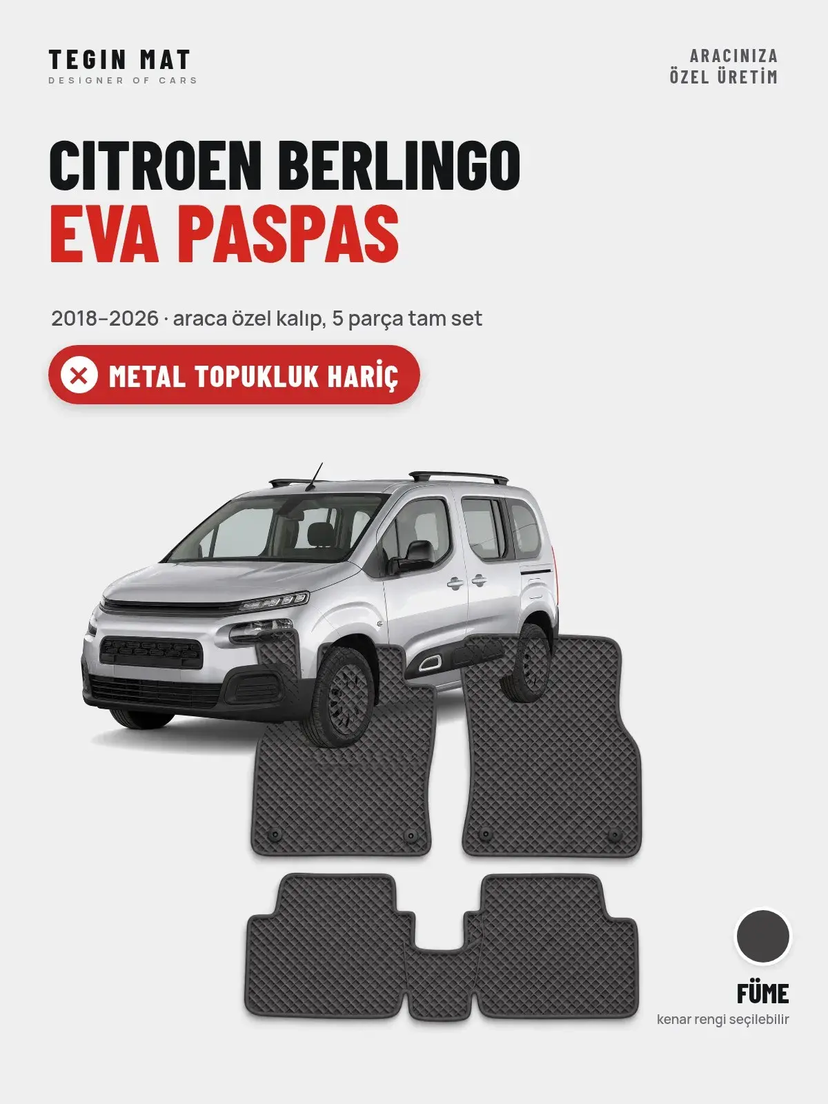 Citroen Berlingo EVA Oto Paspas Tam Set (2018–2026) Füme – Metal Topukluk Hariç (1)