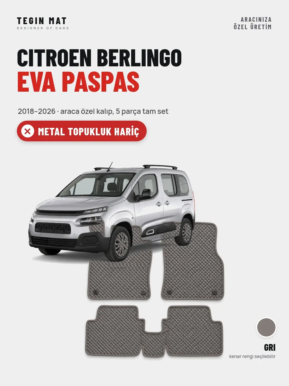 Citroen Berlingo EVA Oto Paspas Tam Set (2018–2026) Gri – Metal Topukluk Hariç (1)