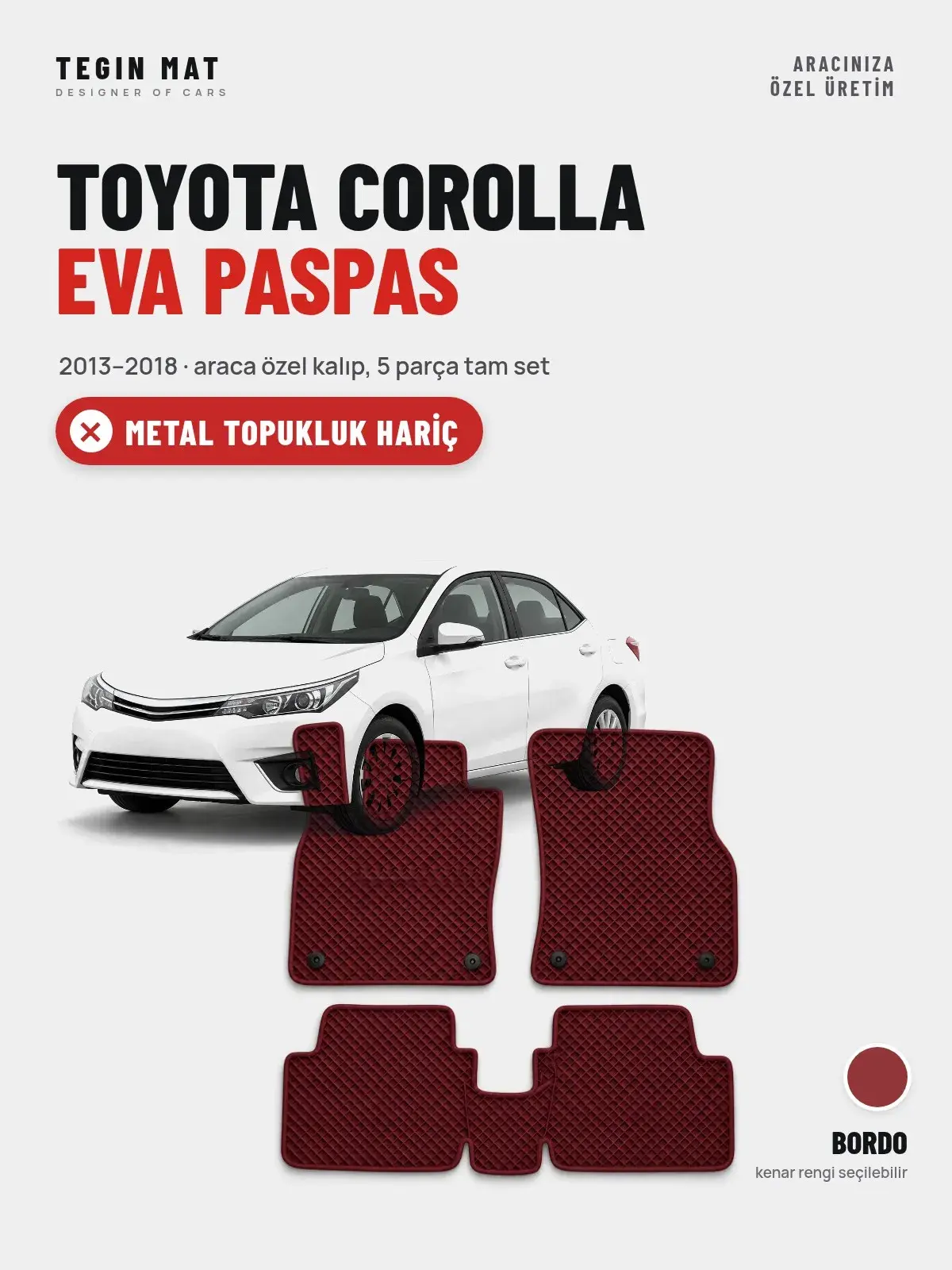 Toyota Corolla EVA Oto Paspas Tam Set (2013–2018) Bordo – Metal Topukluk Hariç (1)