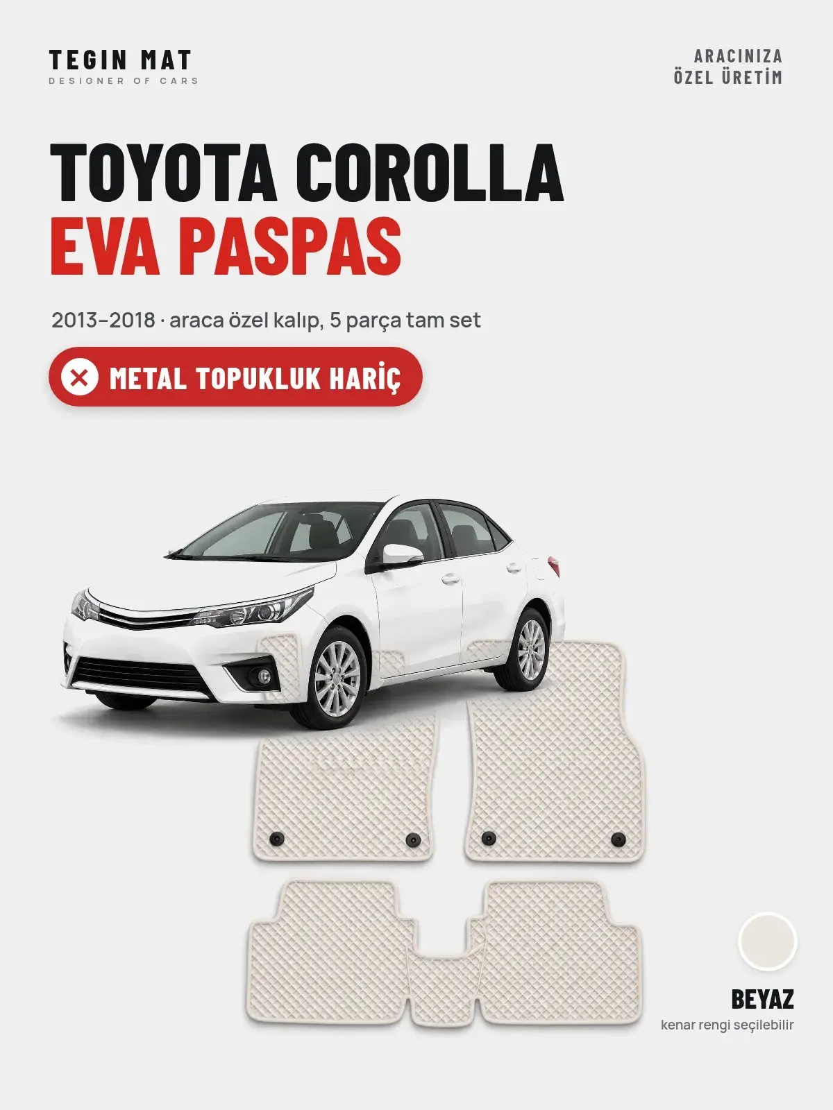 Toyota Corolla EVA Oto Paspas Tam Set (2013–2018) Beyaz – Metal Topukluk Hariç (1)