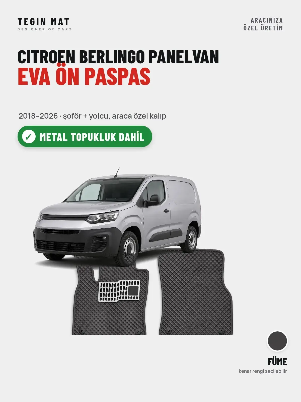 Citroen Berlingo Panelvan EVA Ön Paspas (2018–2026) Füme – Metal Topukluk Dahil (1)