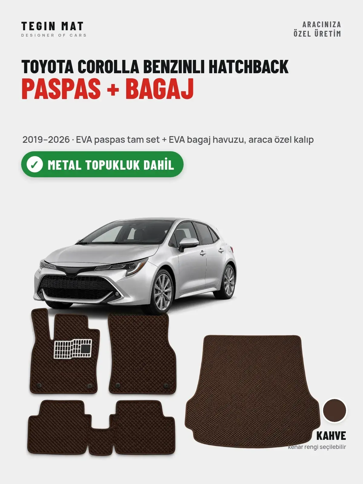 Toyota Corolla Benzinli Hatchback EVA Paspas + Bagaj Havuzu Seti (2019–2026) Kahve – Metal Topukluk Dahil (1)