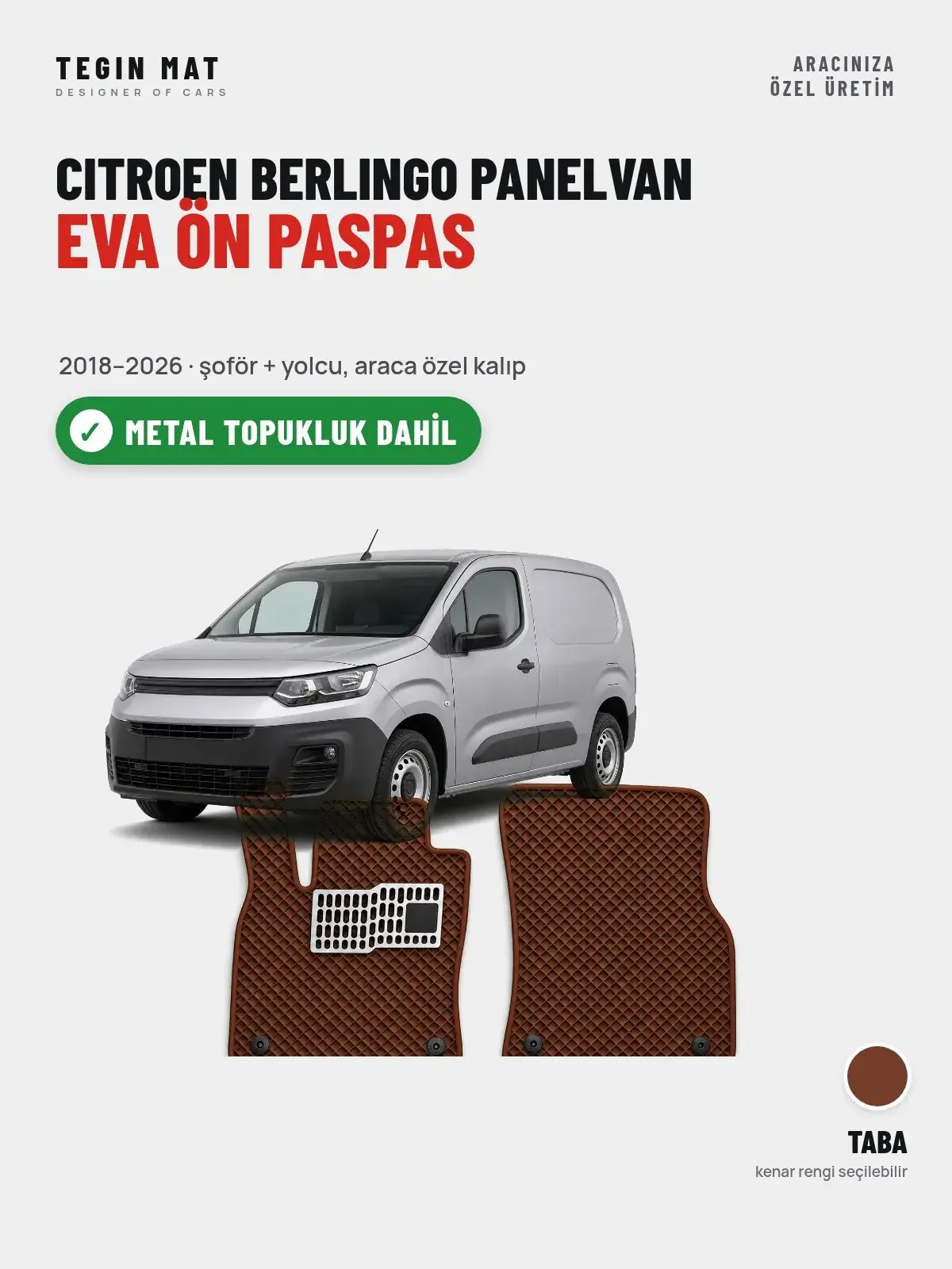 Citroen Berlingo Panelvan EVA Ön Paspas (2018–2026) Taba – Metal Topukluk Dahil (1)