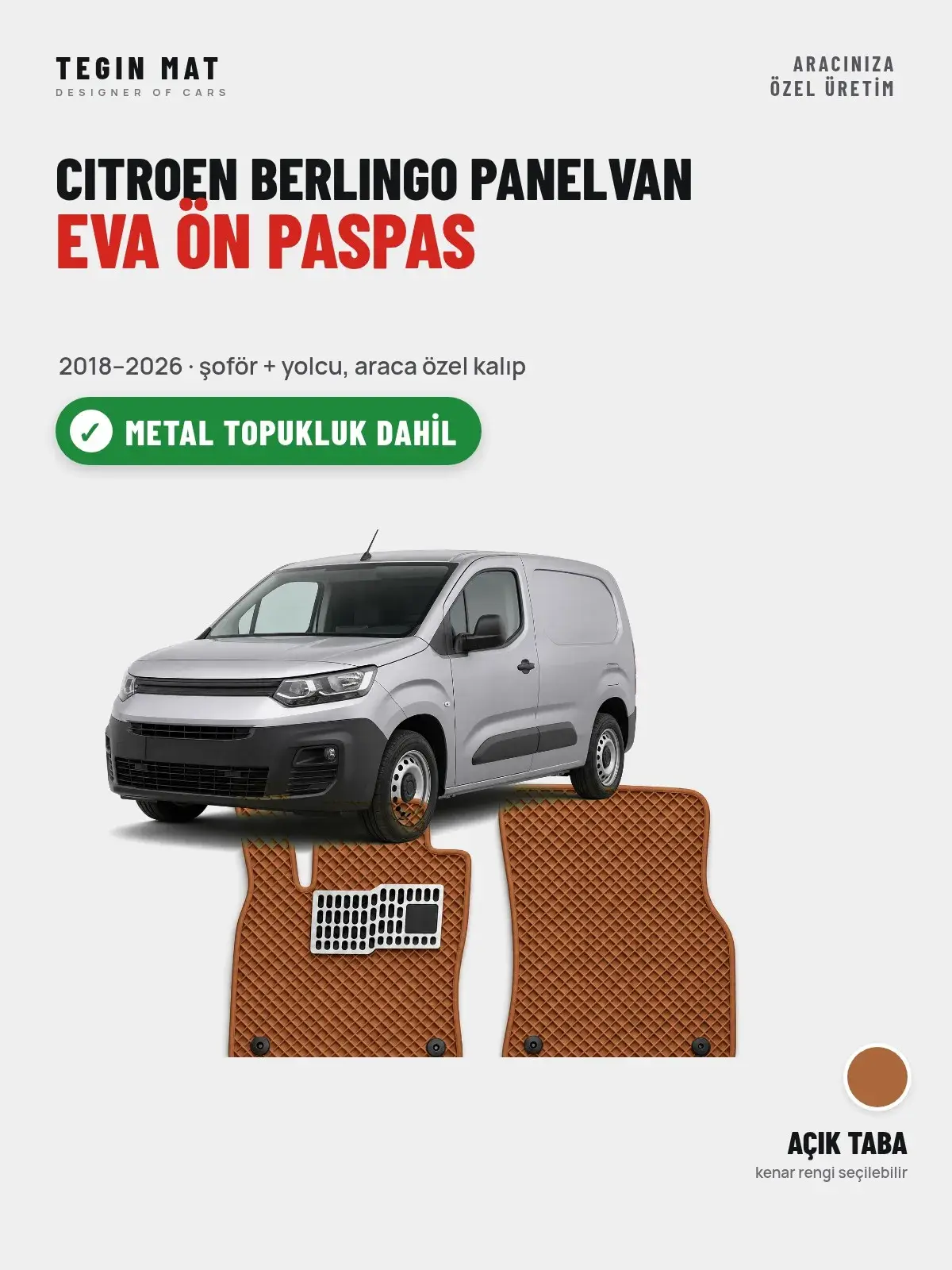 Citroen Berlingo Panelvan EVA Ön Paspas (2018–2026) Açık Taba – Metal Topukluk Dahil (1)