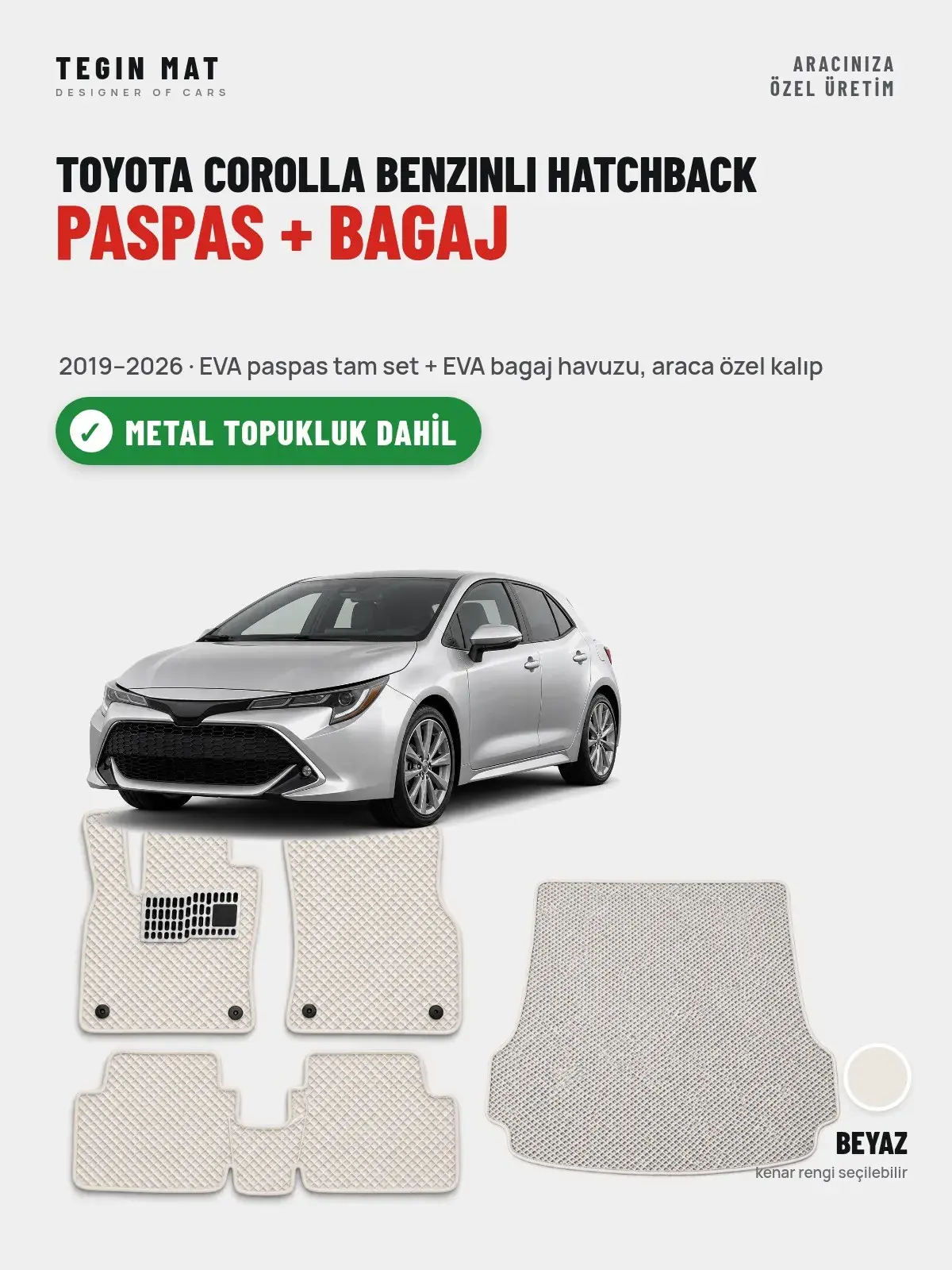 Toyota Corolla Benzinli Hatchback EVA Paspas + Bagaj Havuzu Seti (2019–2026) Beyaz – Metal Topukluk Dahil (1)