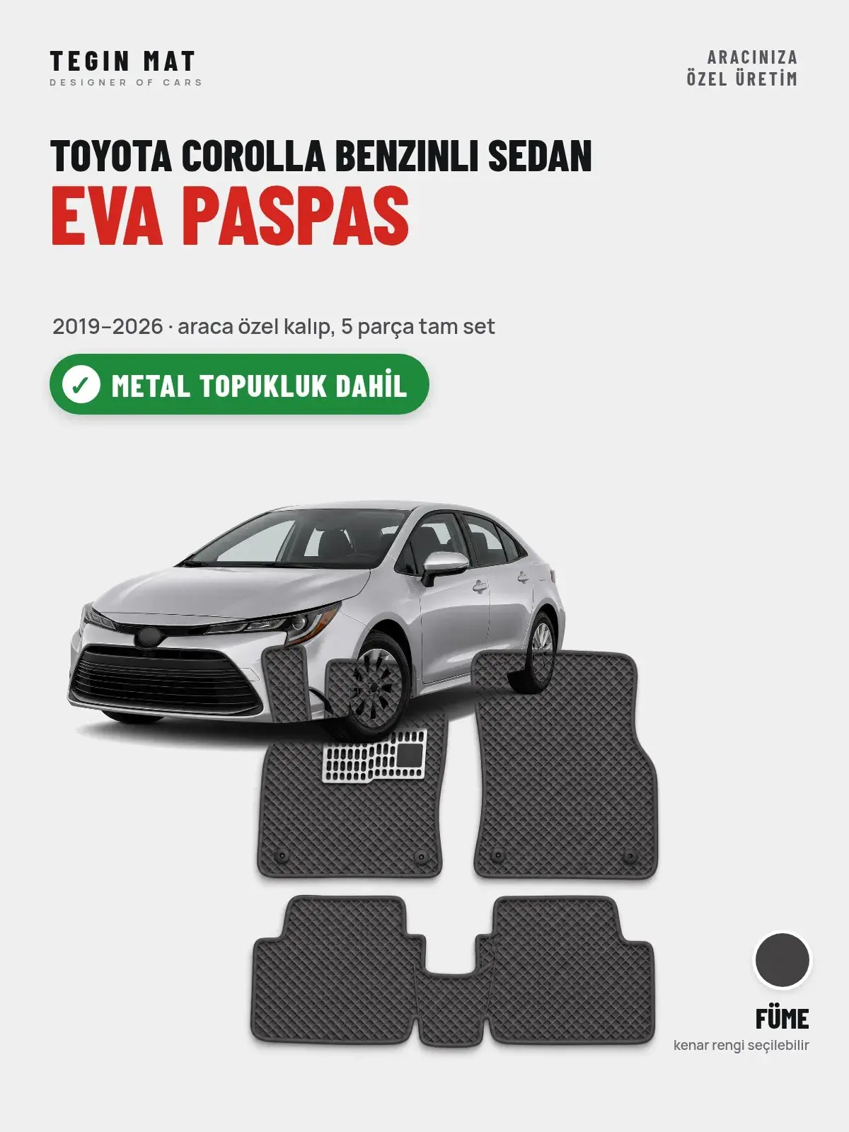 Toyota Corolla Benzinli Sedan EVA Oto Paspas Tam Set (2019–2026) Füme – Metal Topukluk Dahil (1)
