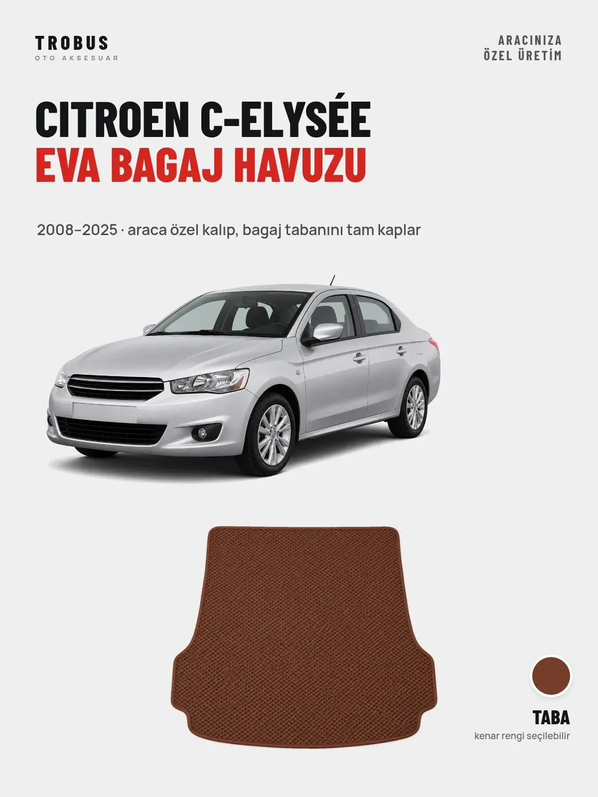 Citroen C-Elysée EVA Bagaj Havuzu (2008–2025) Taba – Araca Özel Kalıp (1)