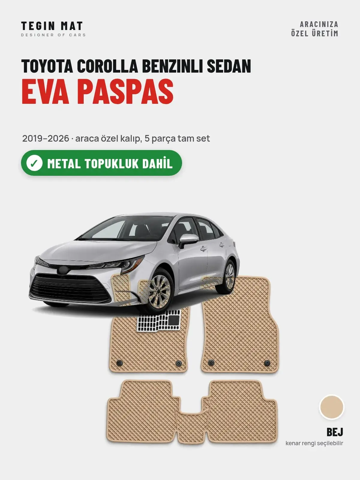 Toyota Corolla Benzinli Sedan EVA Oto Paspas Tam Set (2019–2026) Bej – Metal Topukluk Dahil (1)