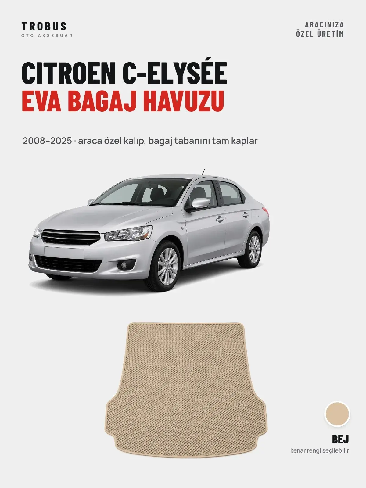 Citroen C-Elysée EVA Bagaj Havuzu (2008–2025) Bej – Araca Özel Kalıp (1)